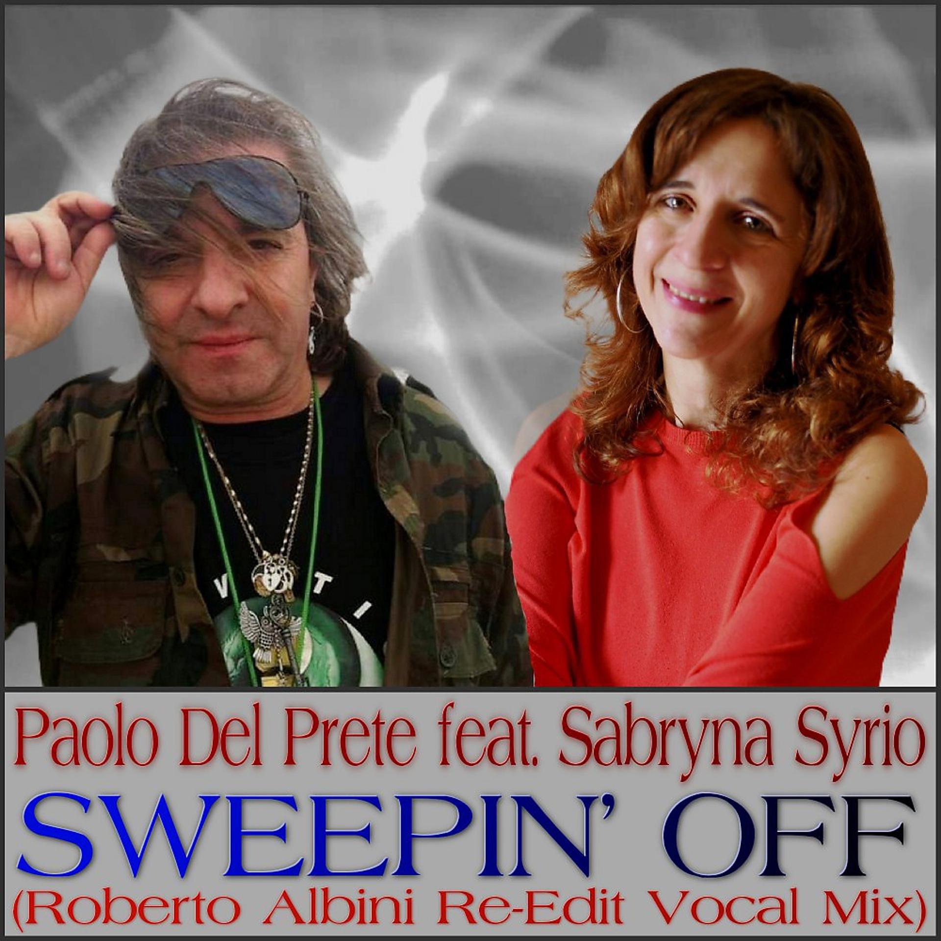 Постер альбома Sweepin' Off (Roberto Albini Re-Edit Vocal Mix)