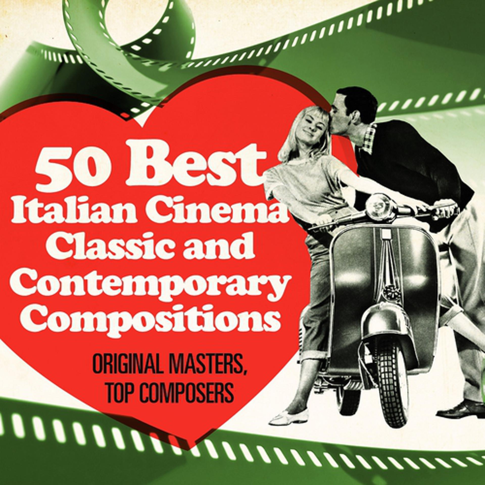 Постер альбома 50 Best Italian Cinema Classic and Contemporary Compositions (Original masters, top composers)
