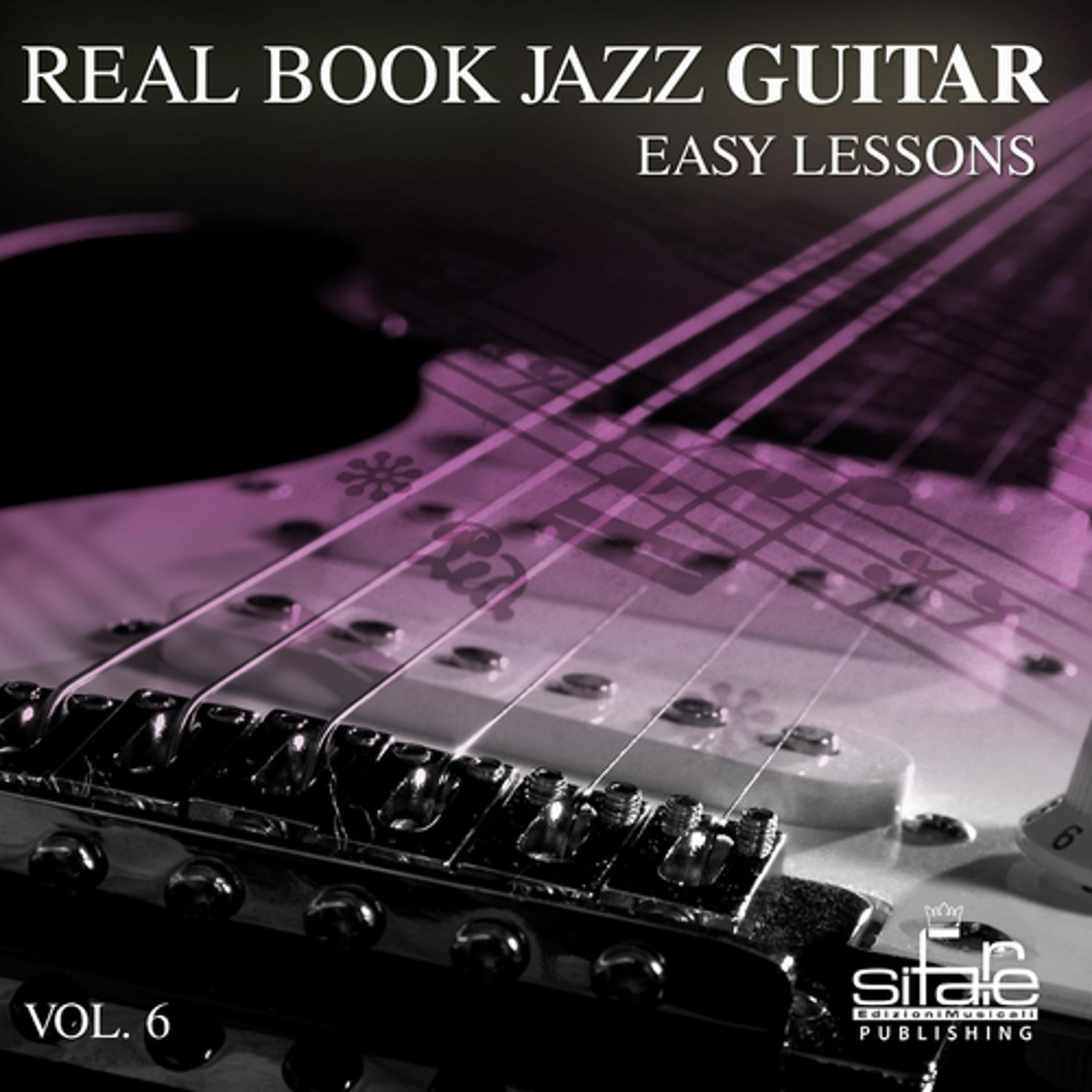 Постер альбома Real Book Jazz Guitar Easy Lessons, Vol. 6 (Jazz Guitar Easy Lessons)