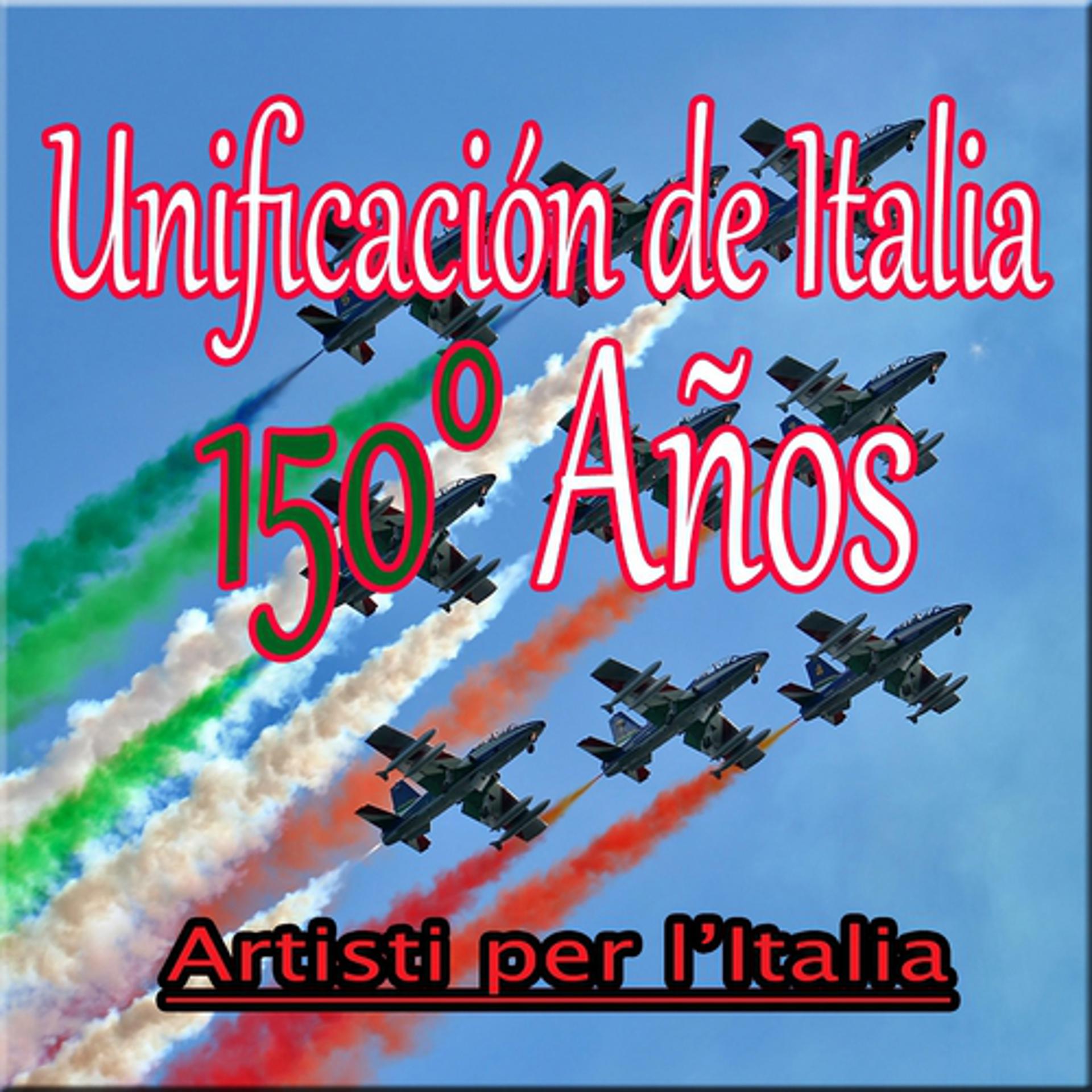 Постер альбома Unificación de Italia : 150 Años