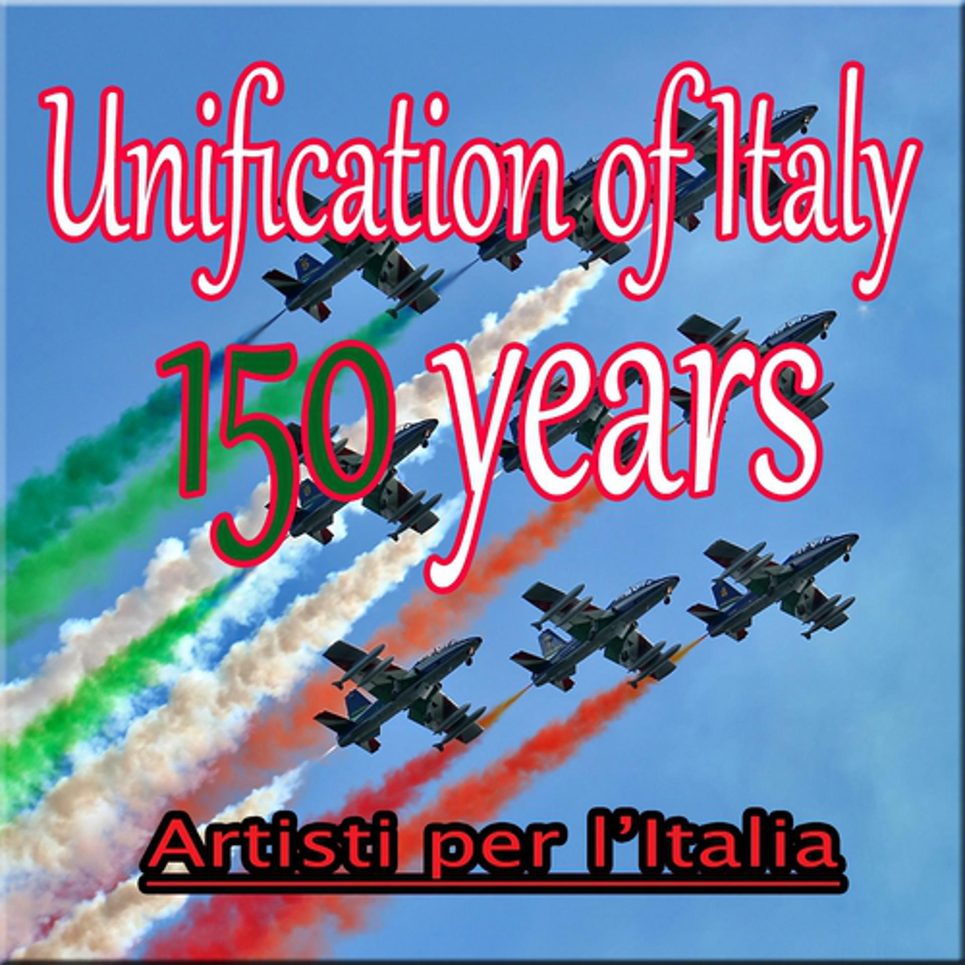 Постер альбома Unification of Italy : 150 Years