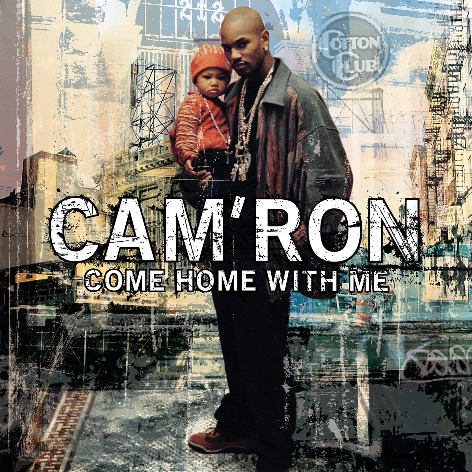Leave my life. Come with me. Cam'Ron. Cam'Ron - Hey ma album. Come Home.