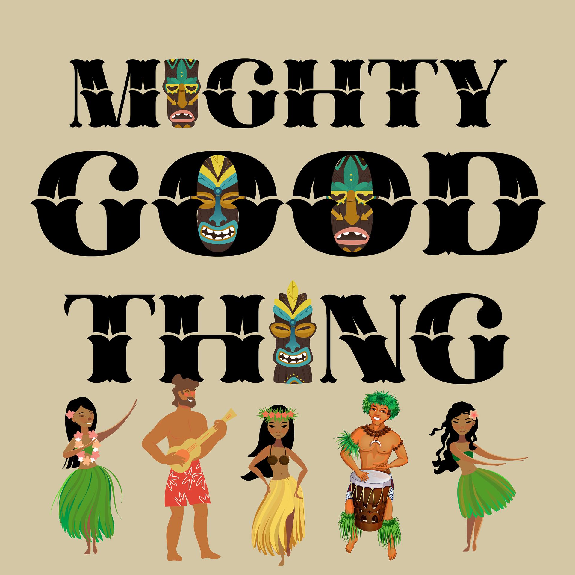 Постер альбома Mighty Good Thing