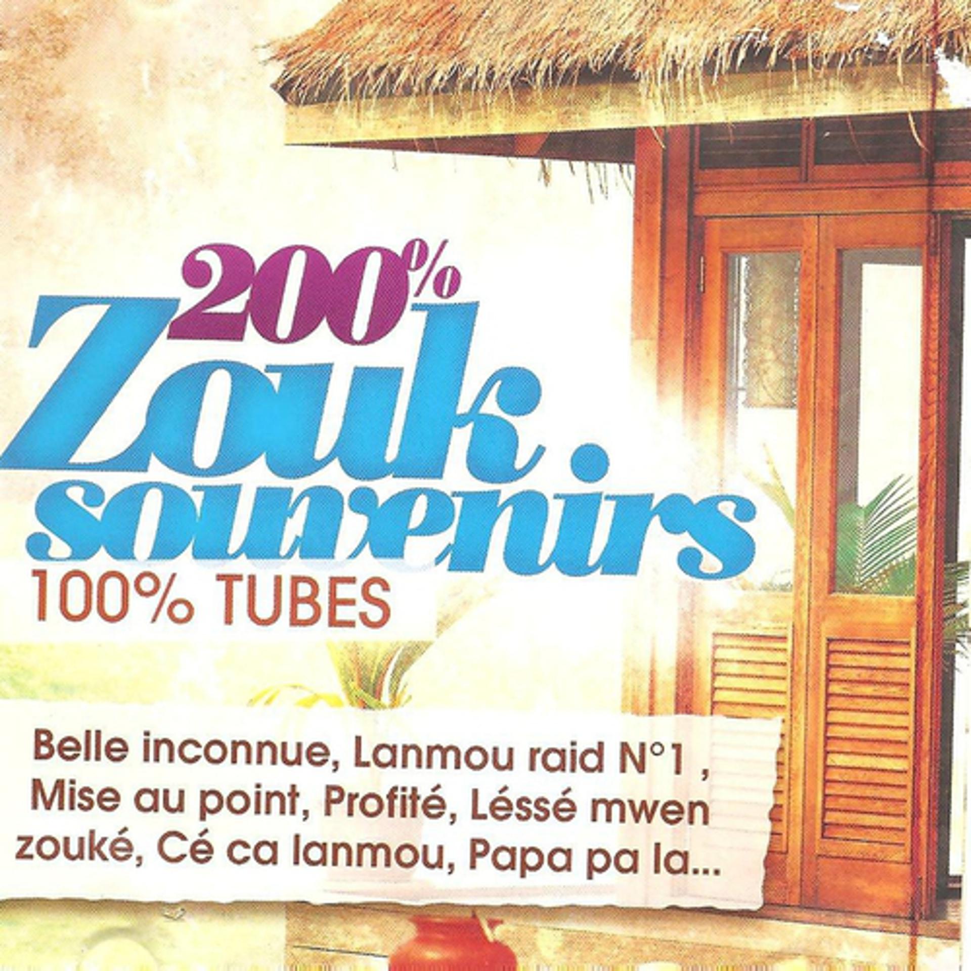 Постер альбома 200% zouk souvenirs 100% tubes