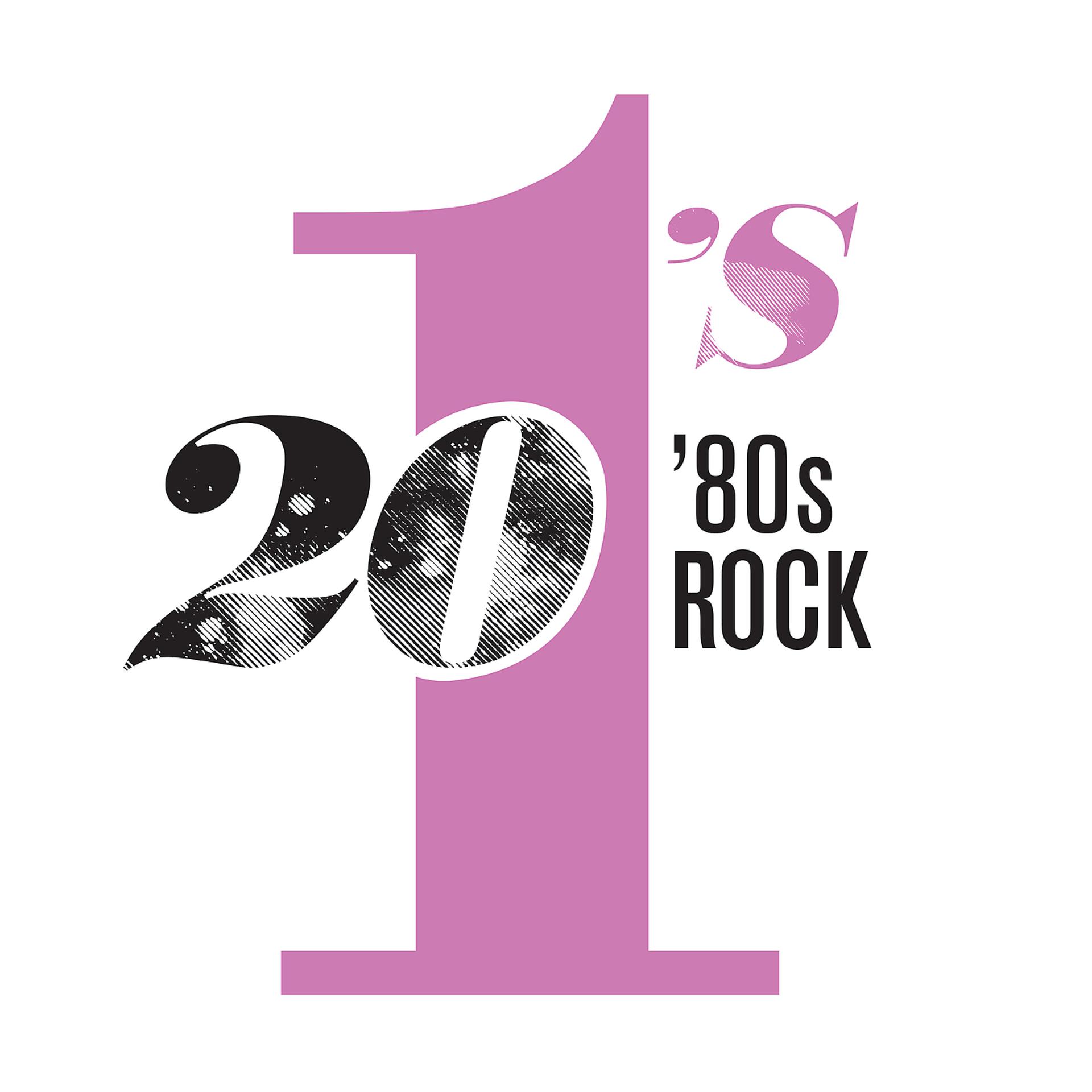 Постер альбома 20 #1’s: 80's Rock