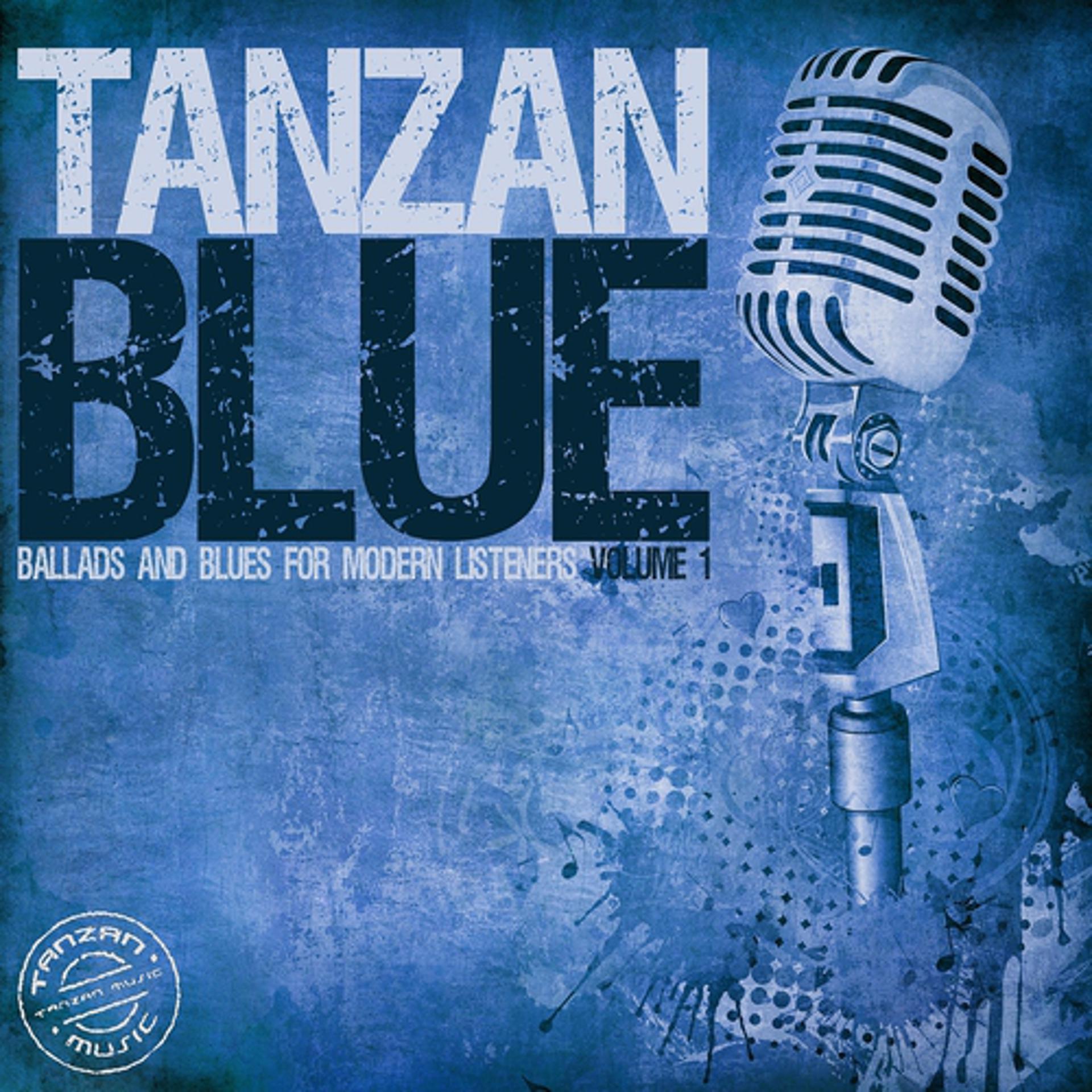 Постер альбома Tanzan Blue, Vol. 1 (Ballads and Blues for Modern Listeners)