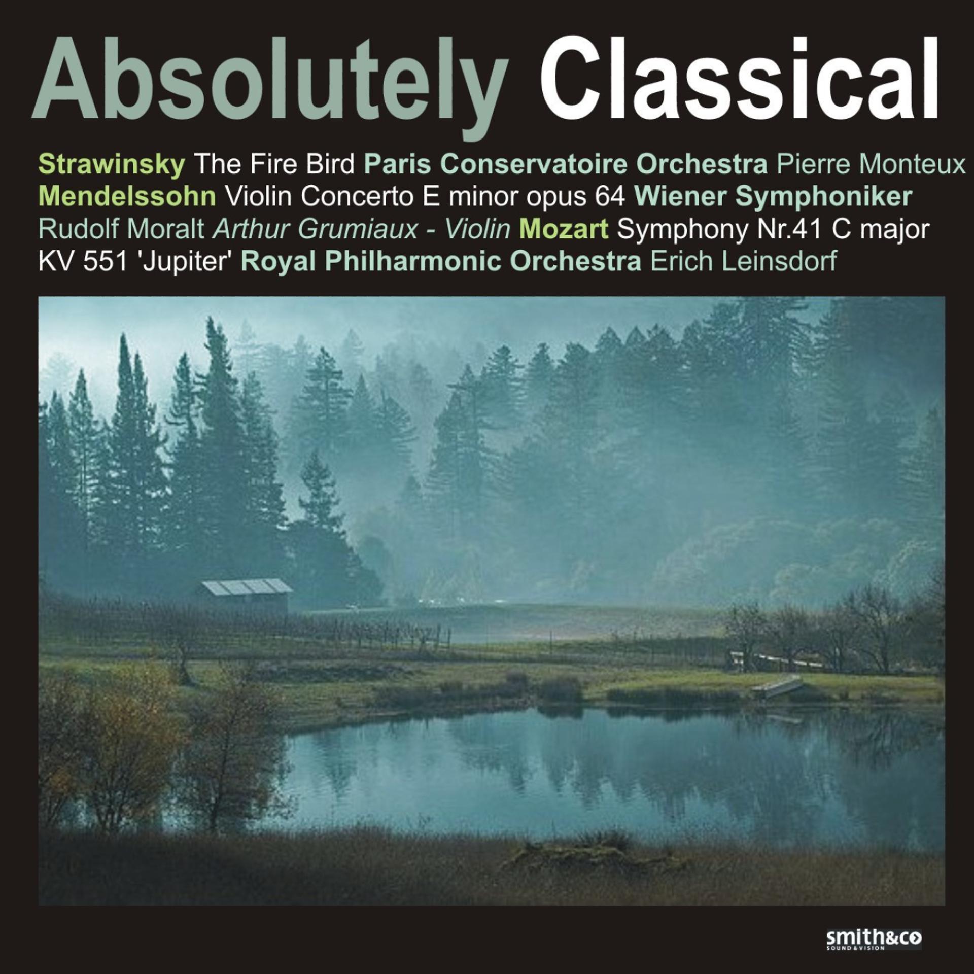 Постер альбома Stravinsky: The Fire Bird - Mendelssohn: Violin Concerto in E Minor - Mozart: Symphony No. 41