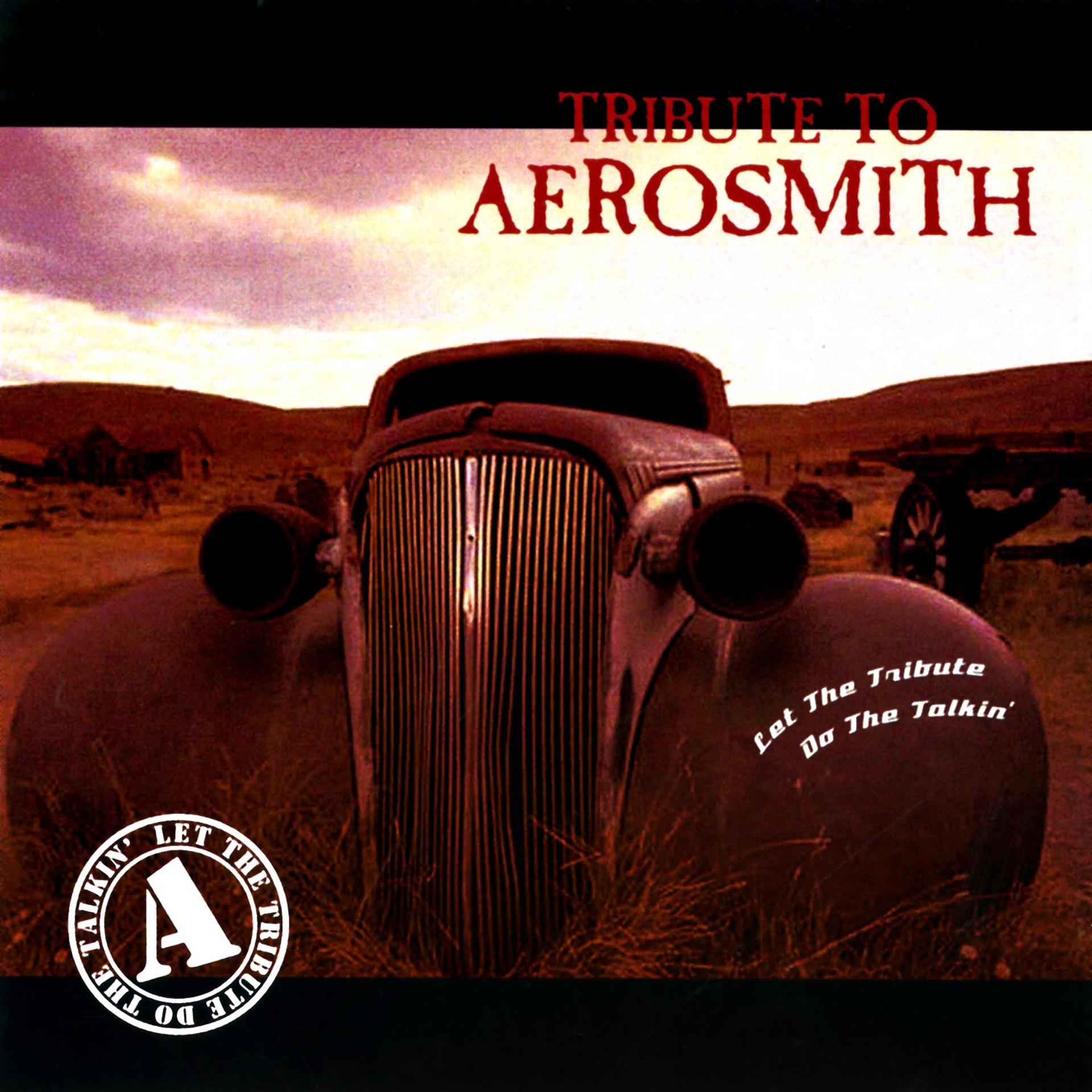 Постер альбома Let the Tribute Do the Talkin' - Tribute to Aerosmith