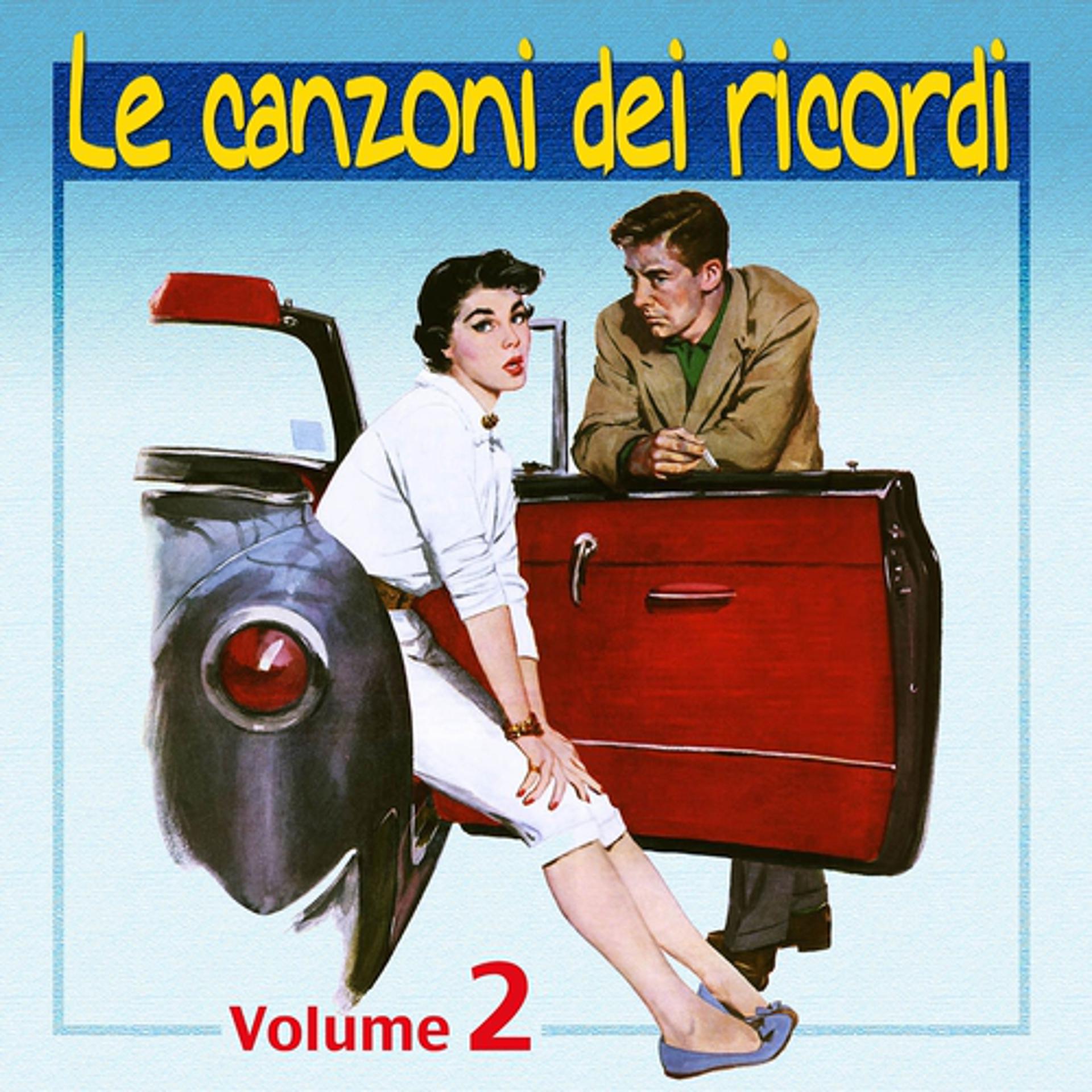Постер альбома Le canzoni dei ricordi, vol. 2