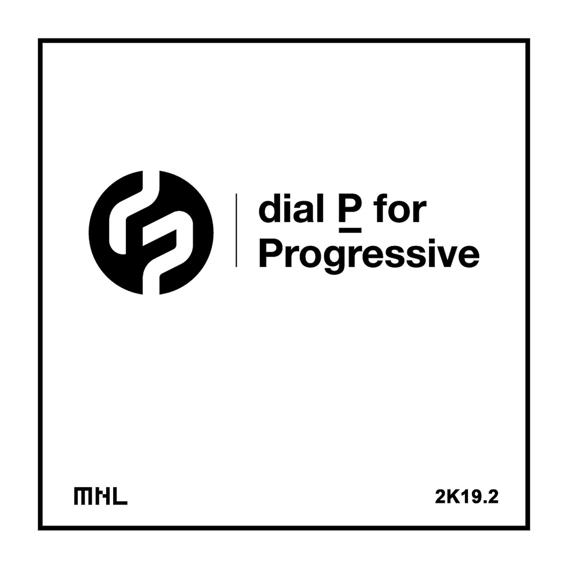 Постер альбома Dial P For Progressive 2K19.2