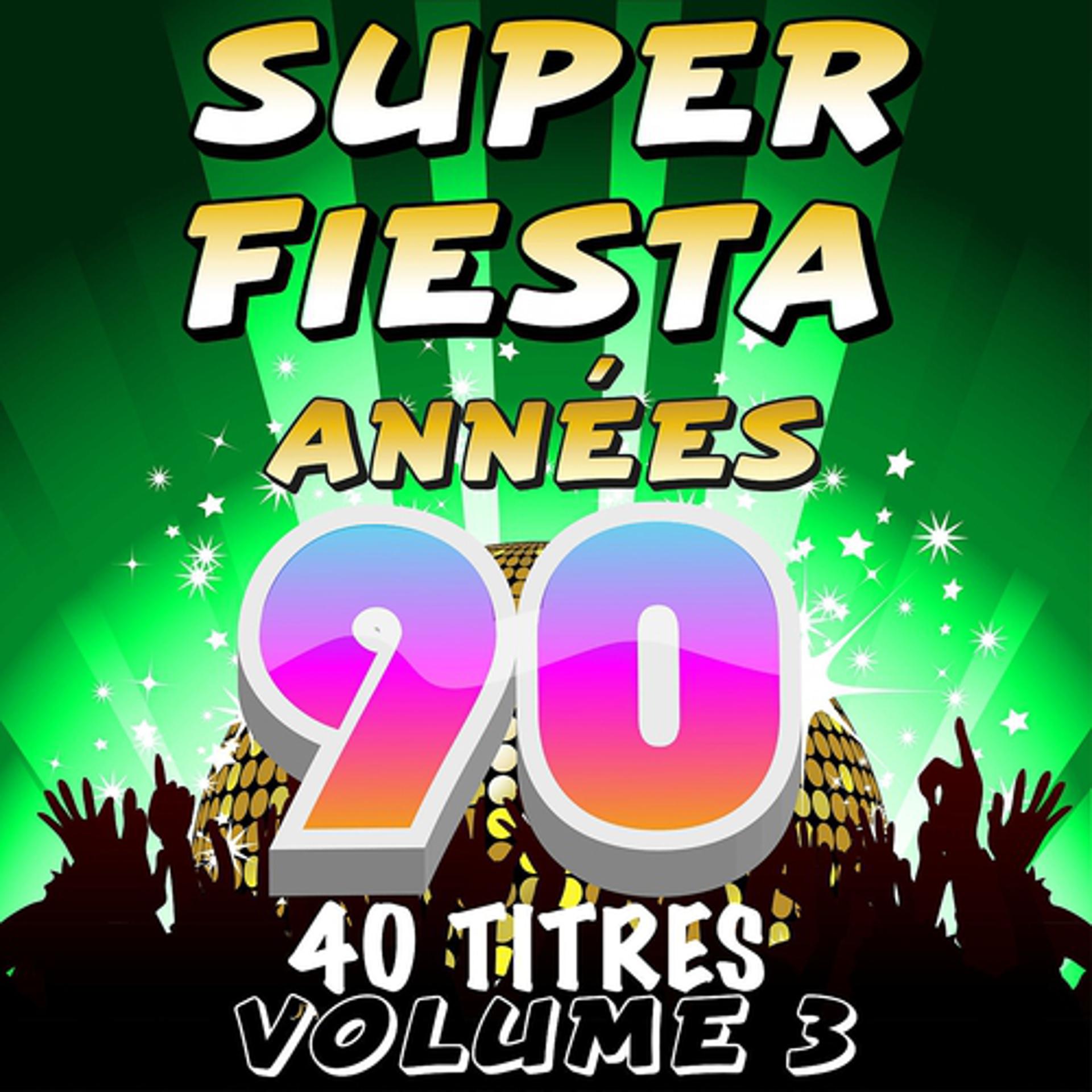 Постер альбома Super fiesta années 90, vol. 3