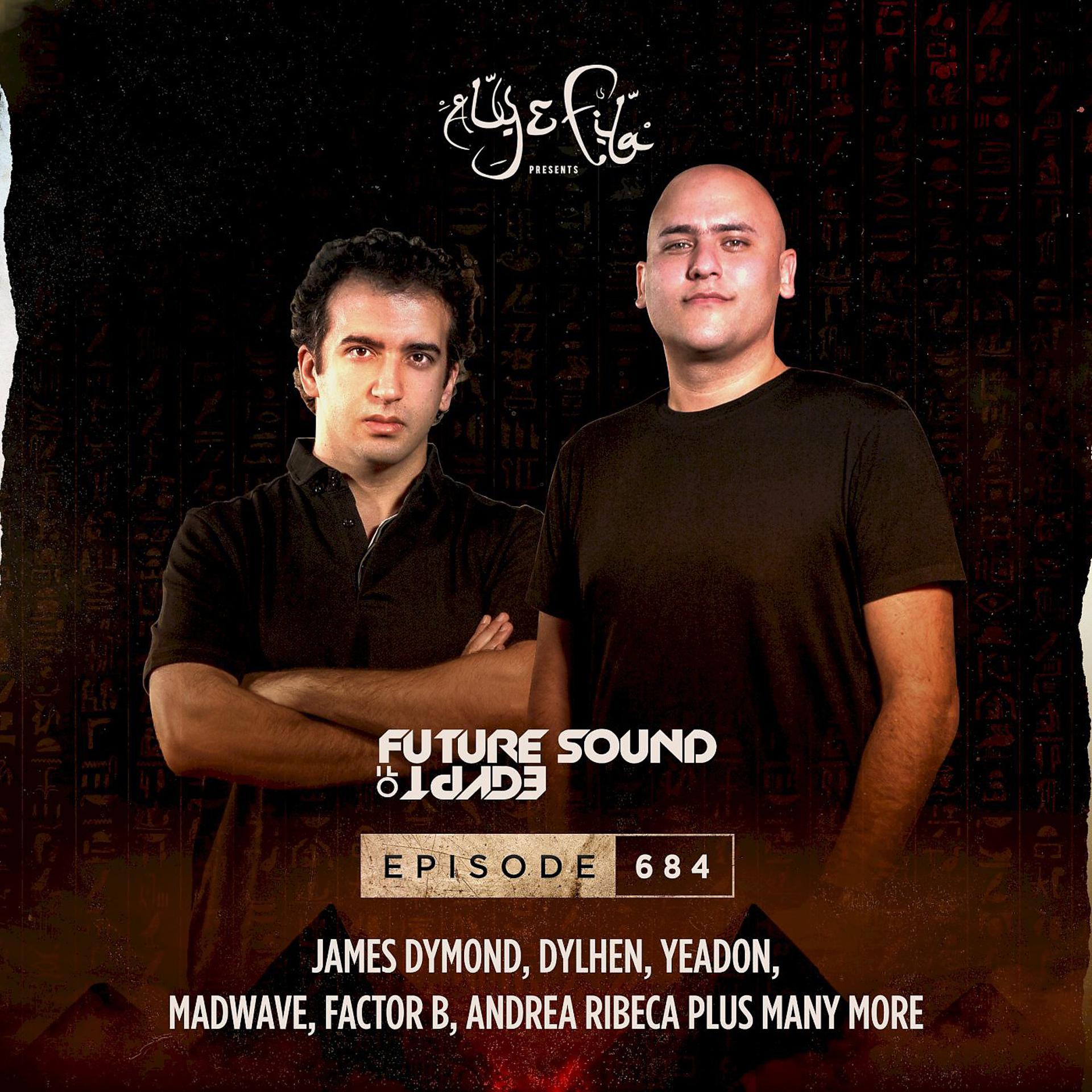 Постер альбома FSOE 684 - Future Sound Of Egypt Episode 684