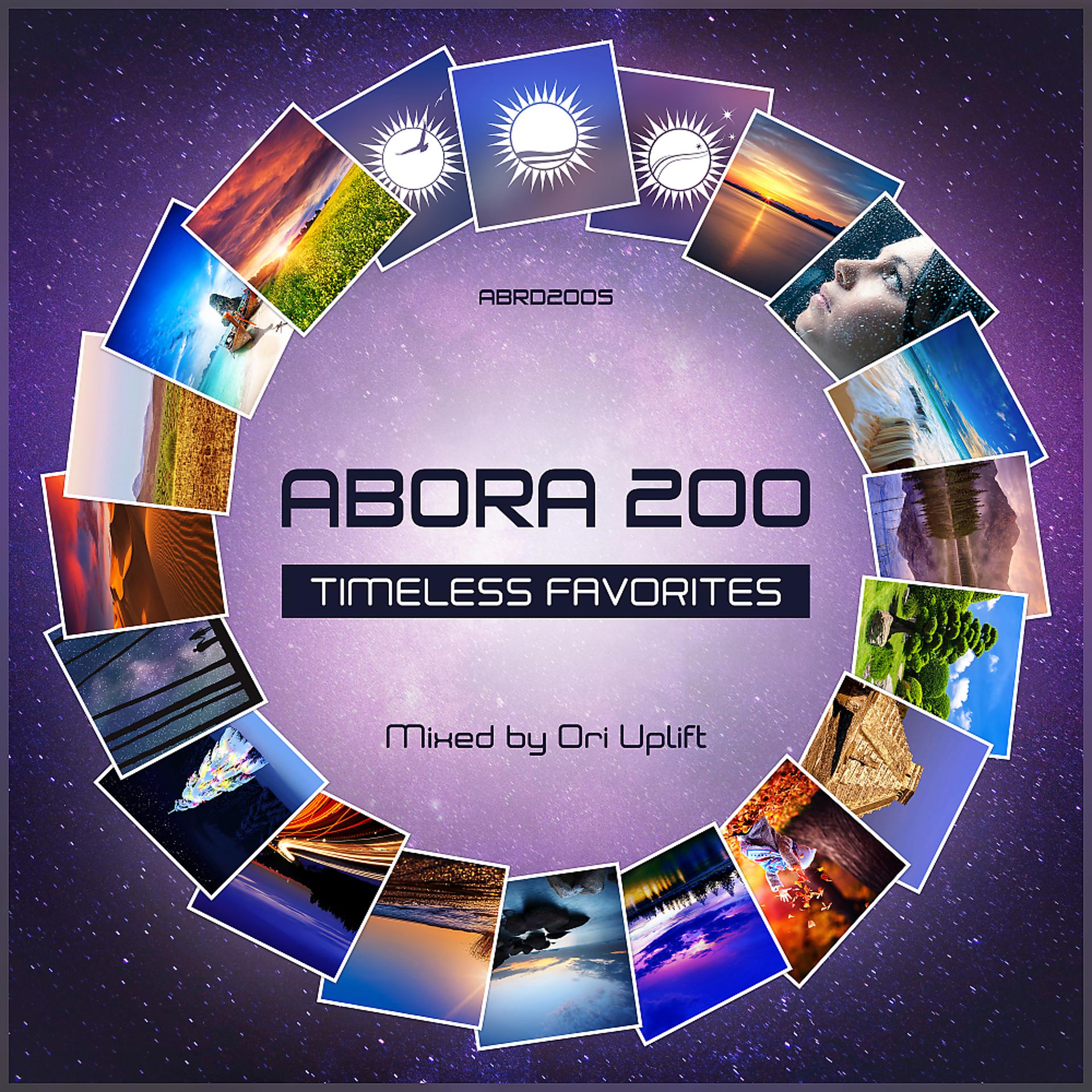 Постер альбома Abora 200: Timeless Favorites (Mixed by Ori Uplift)