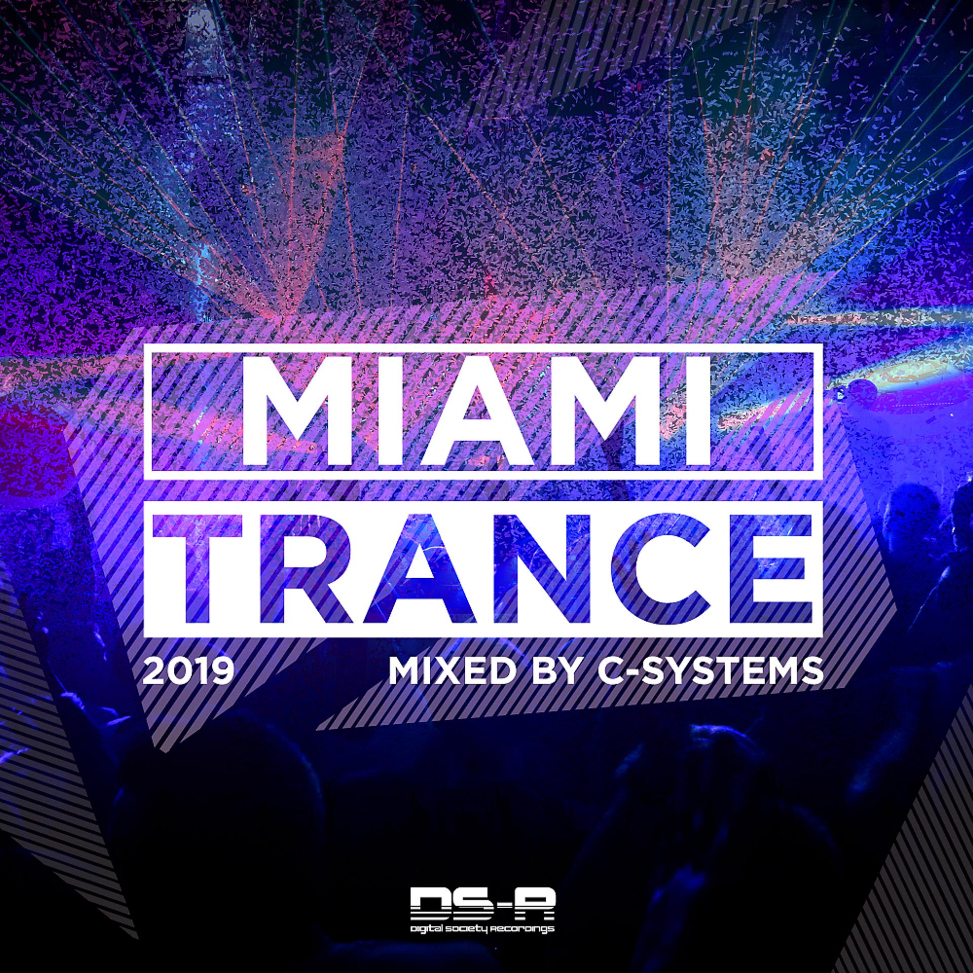 Постер альбома Miami Trance 2019, Mixed by C-Systems