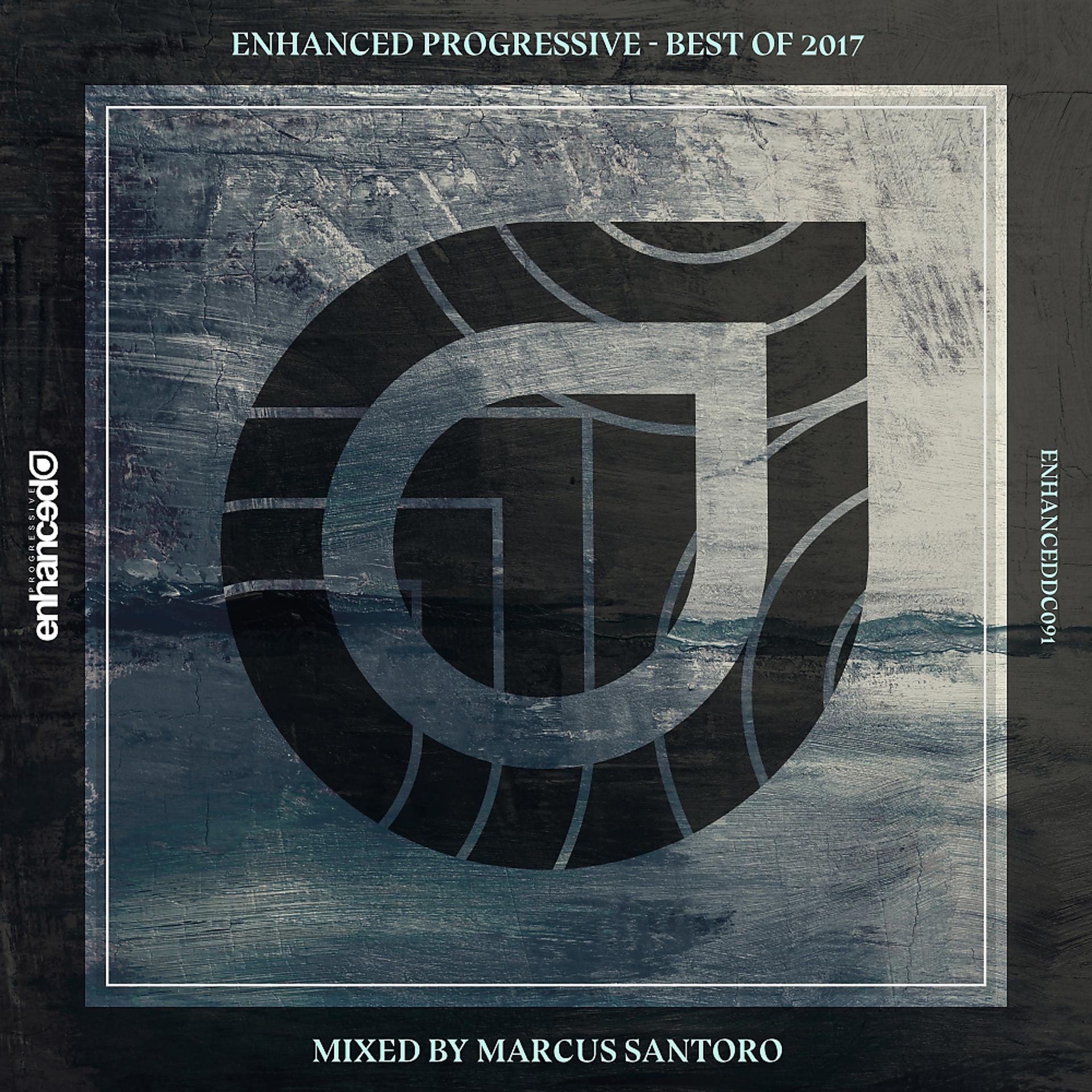 Постер альбома Enhanced Progressive - Best Of 2017, Mixed by Marcus Santoro