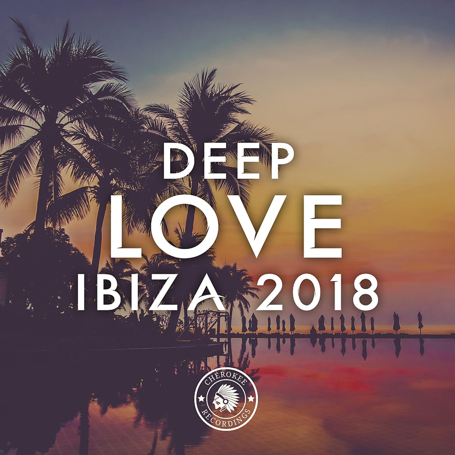 Постер альбома Deep Love Ibiza 2018