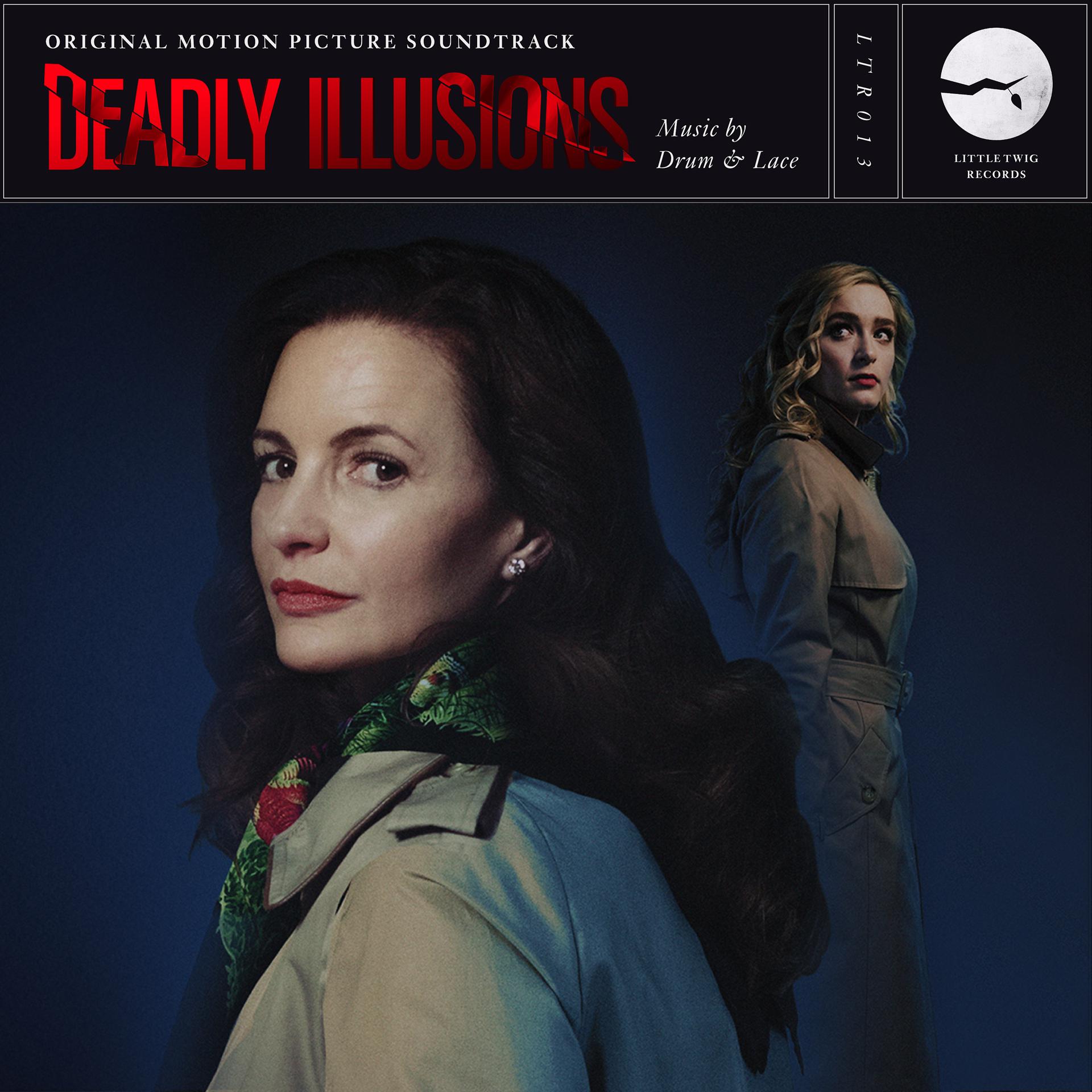 Постер альбома Deadly Illusions (Original Motion Picture Soundtrack)