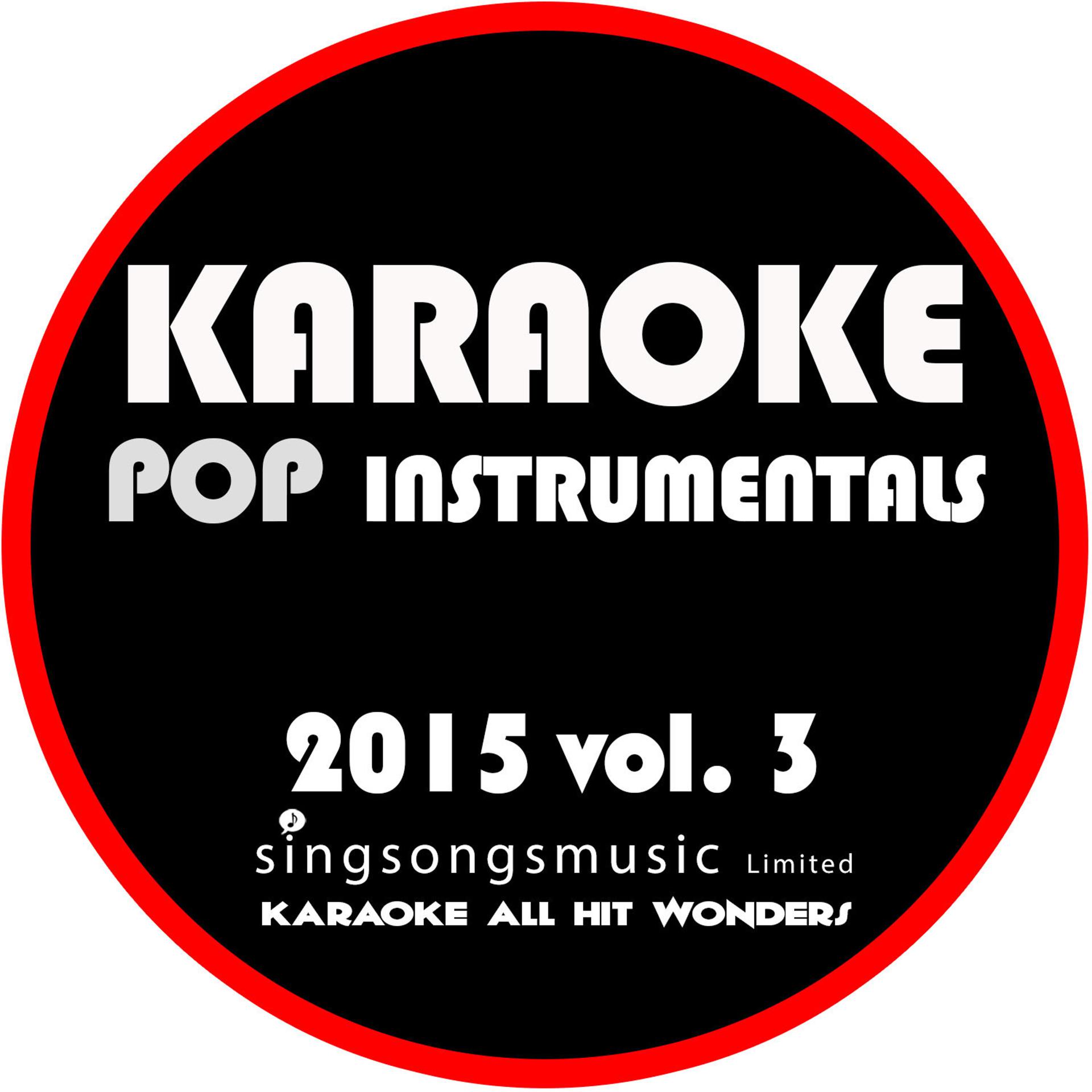 Постер альбома Karaoke Pop Instrumentals 2015, Vol. 3