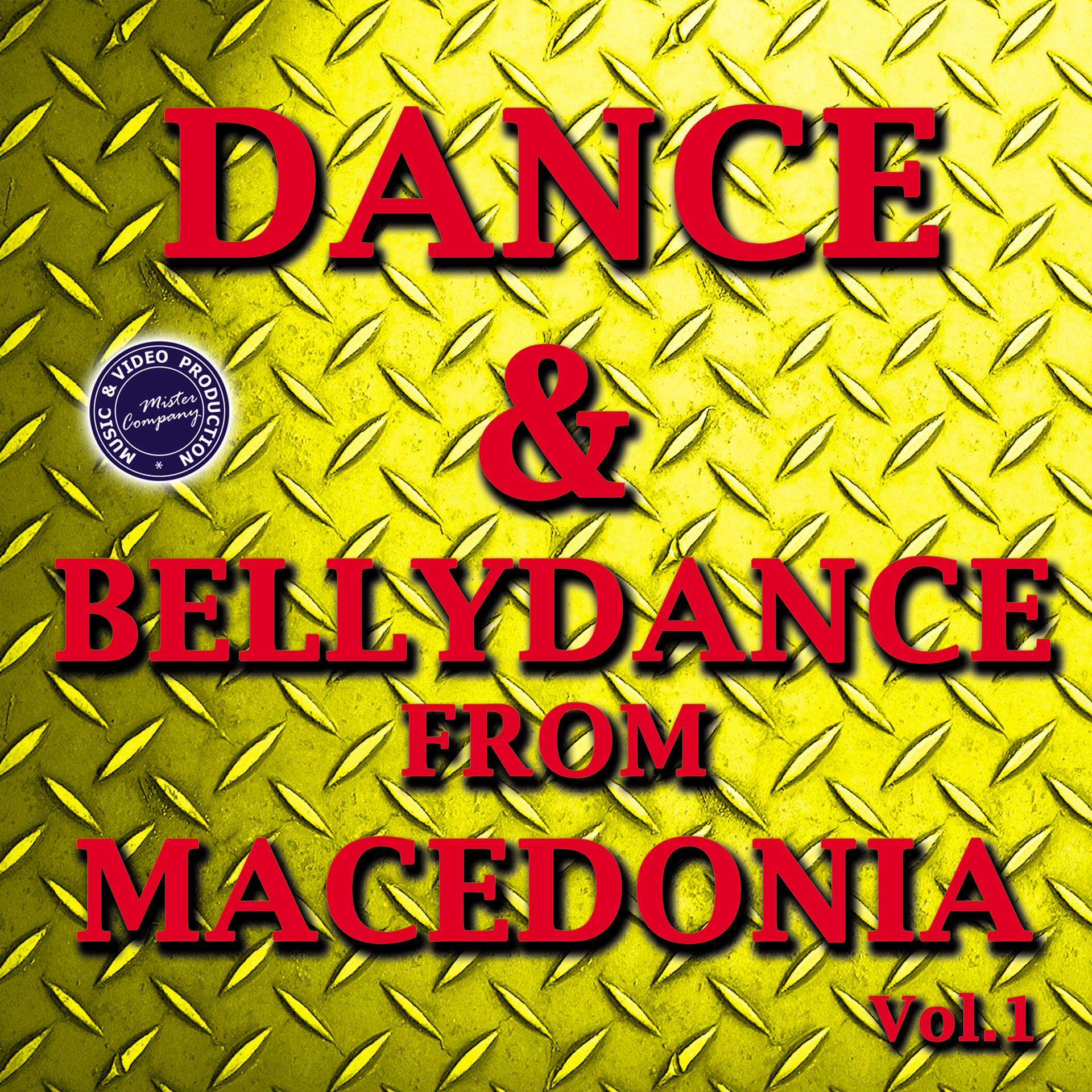 Постер альбома Dance & Bellydance from Macedonia, Vol. 1