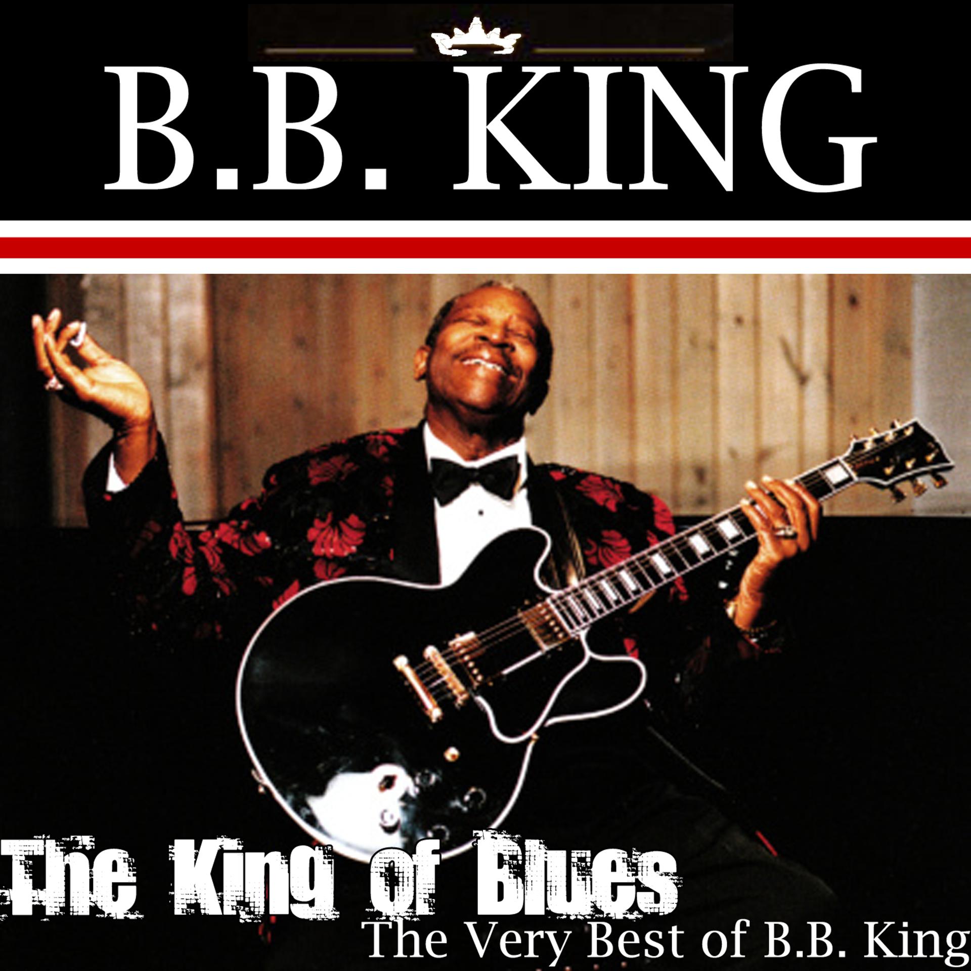 Постер альбома The King of Blues: The Very Best of BB King