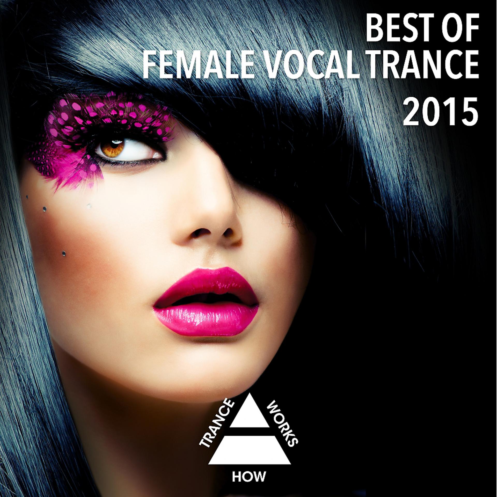 Постер альбома Best Of Female Vocal Trance 2015