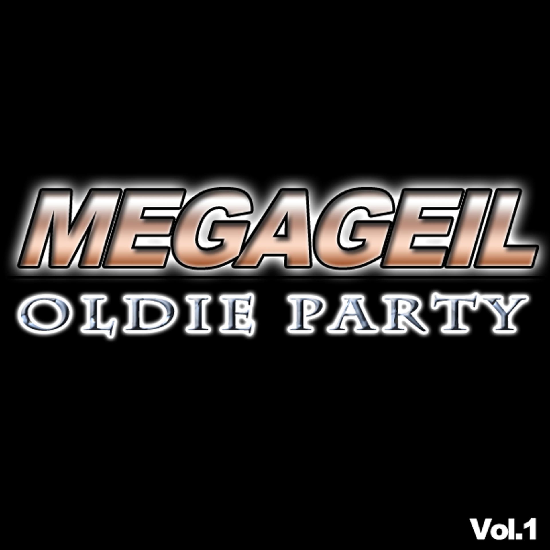 Постер альбома MEGAGEIL Oldie Party, Vol. 1 (Die geilsten Oldie-Hits aller Zeiten !)