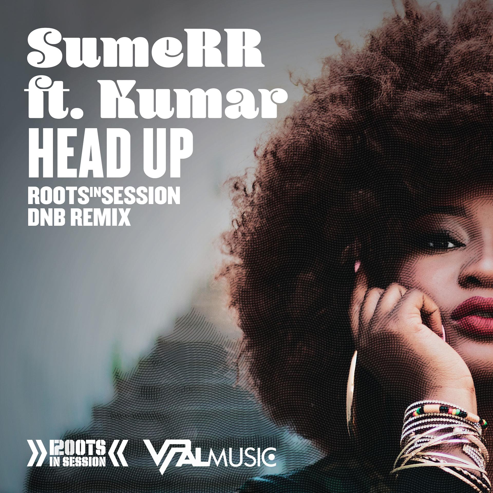 Постер альбома Head Up (RootsInSession DNB Remix)