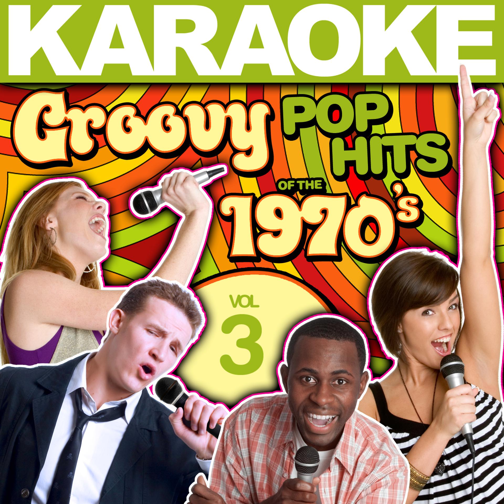 Постер альбома Karaoke Groovy Pop Hits of the 1970's, Vol. 3
