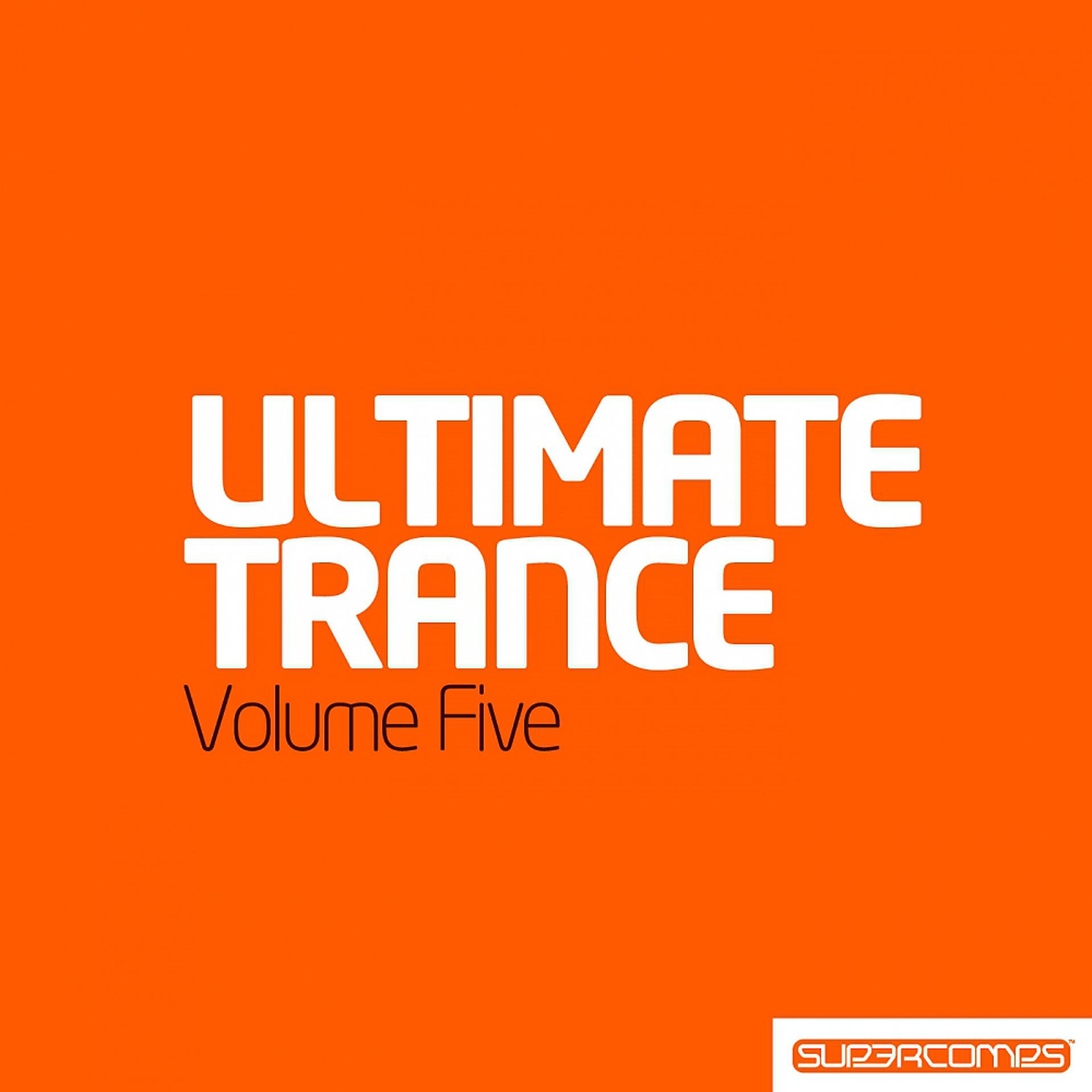 Постер альбома Ultimate Trance Volume Five
