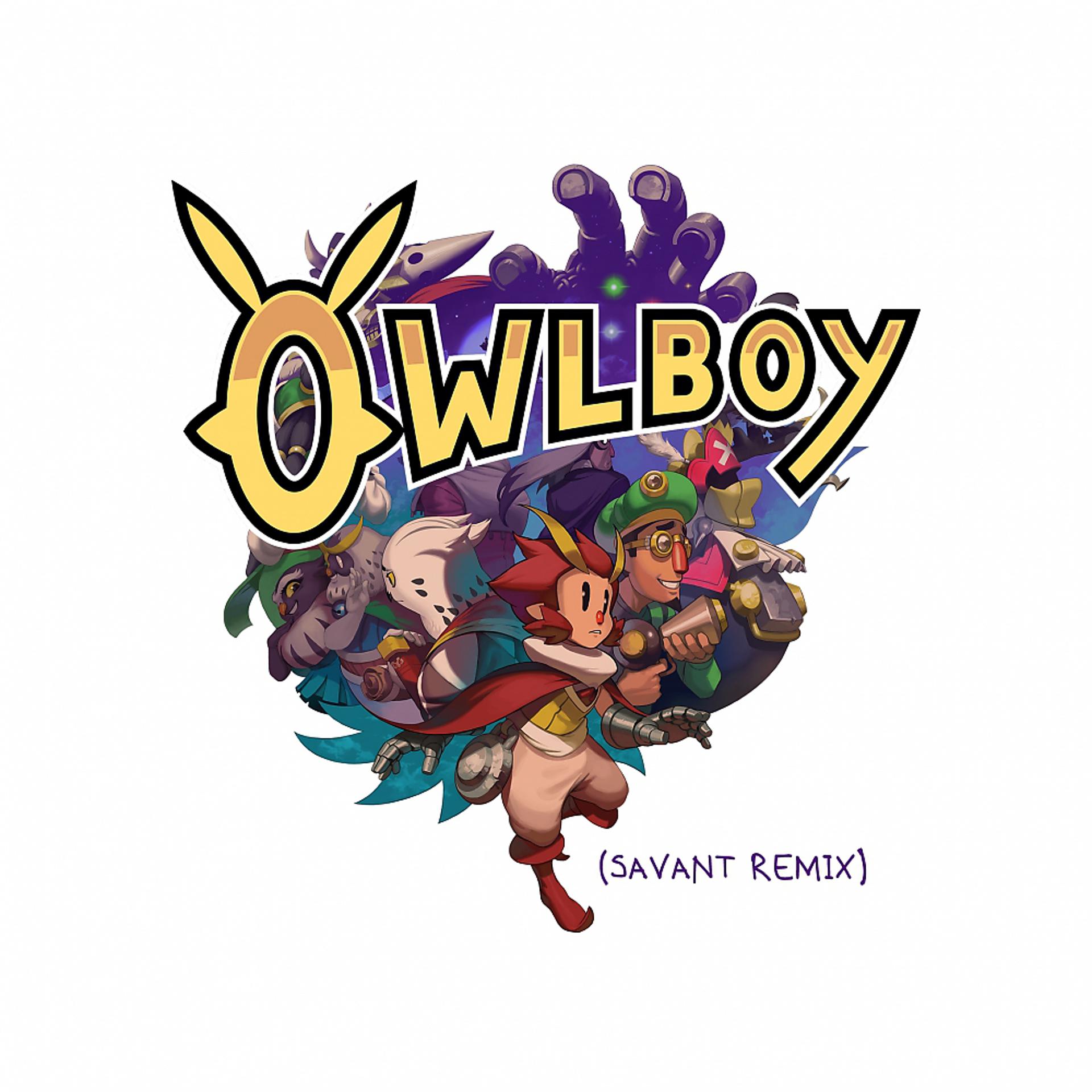 Постер альбома Owlboy Theme (Savant Remix)