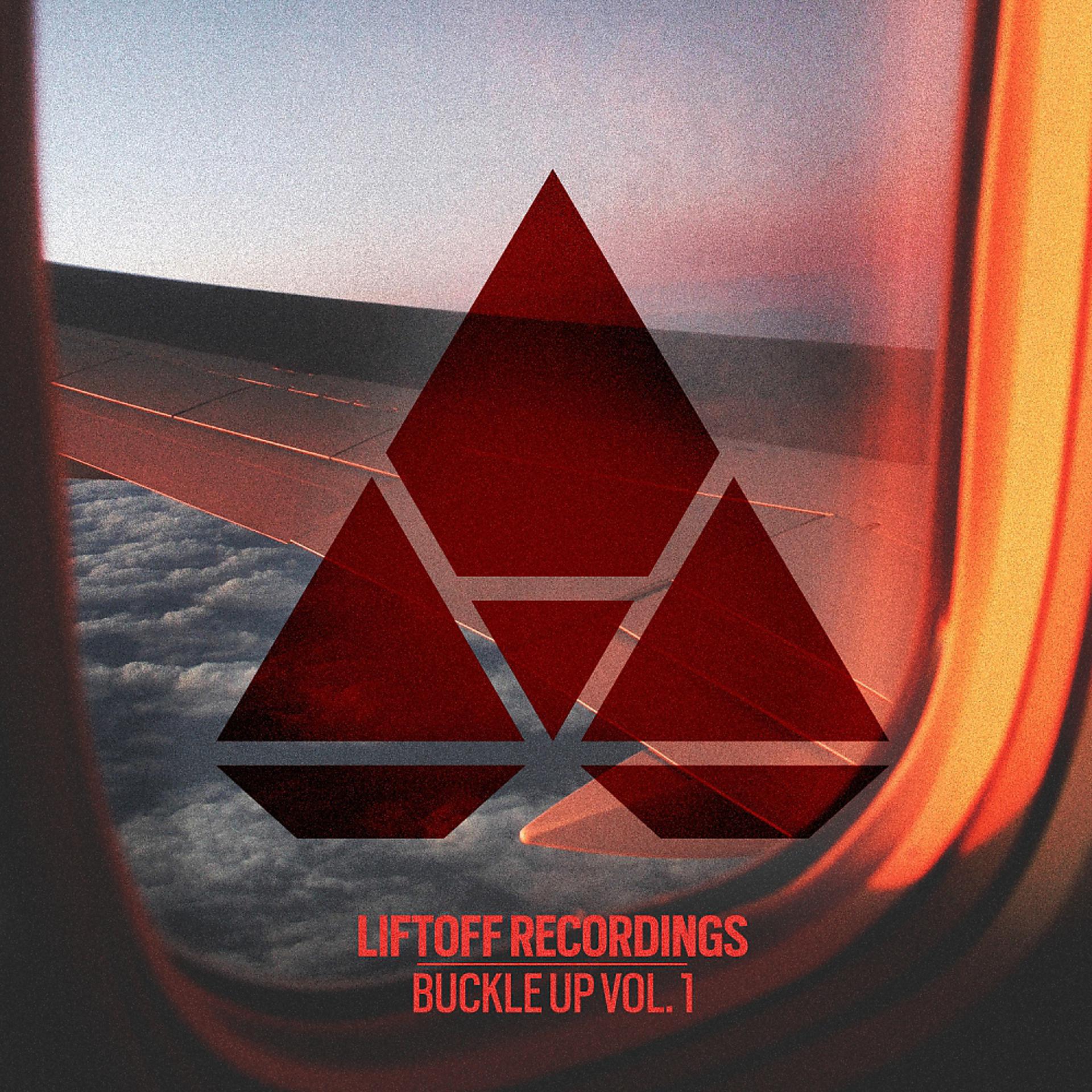 Постер альбома Liftoff Recordings: Buckle Up, Vol. 1