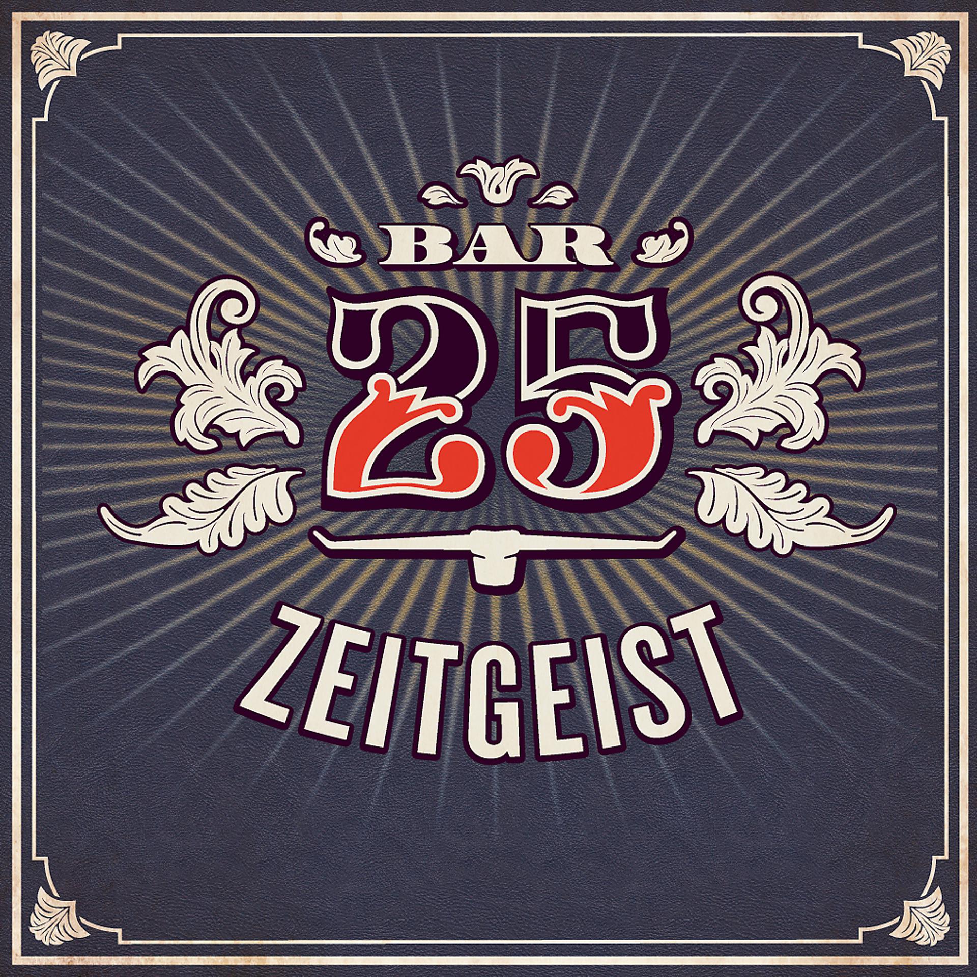 Постер альбома Bar25 - Zeitgeist, Vol.1