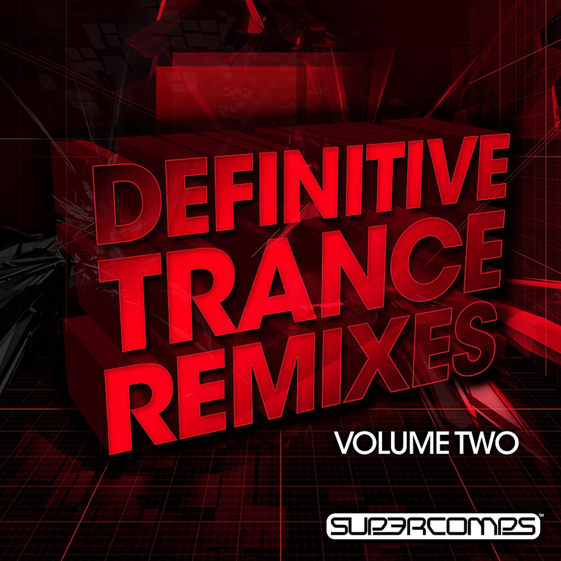 Постер альбома Definitive Trance Remixes - Volume Two
