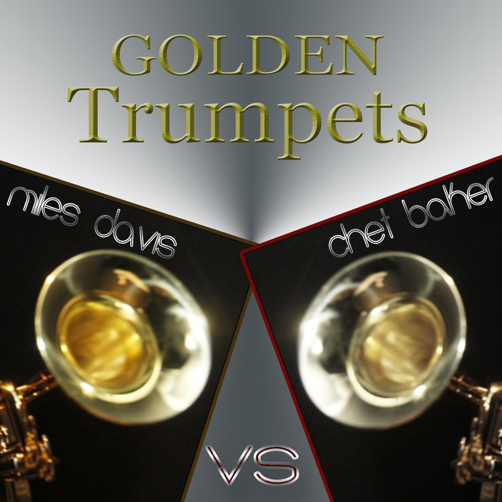 Постер альбома Golden Trumpets (Miles Davis vs Chet Baker)