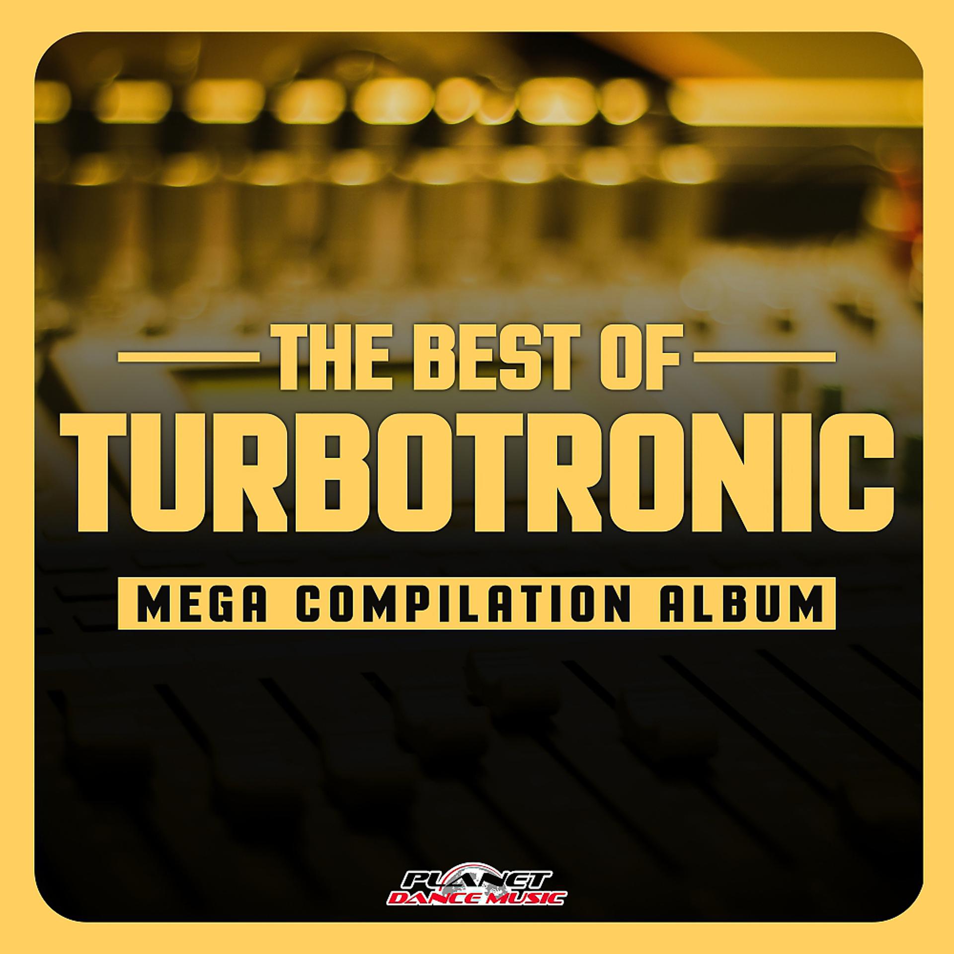Постер альбома The Best of Turbotronic. Mega Compilation Album