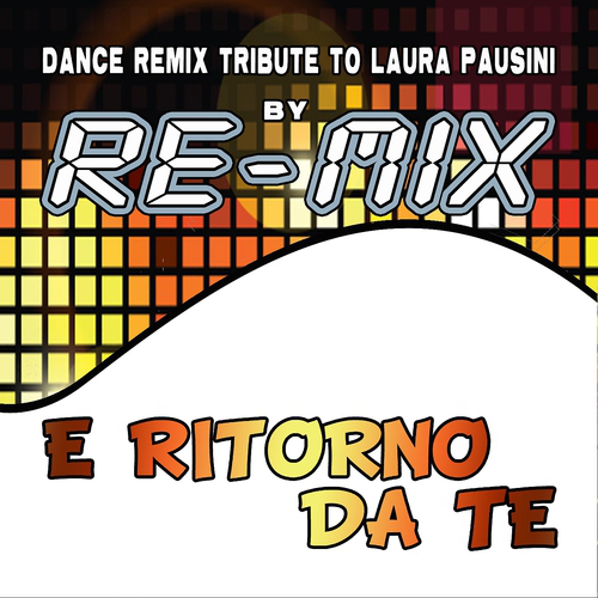 Постер альбома E ritorno da te: Dance Remix Tribute to Laura Pausini
