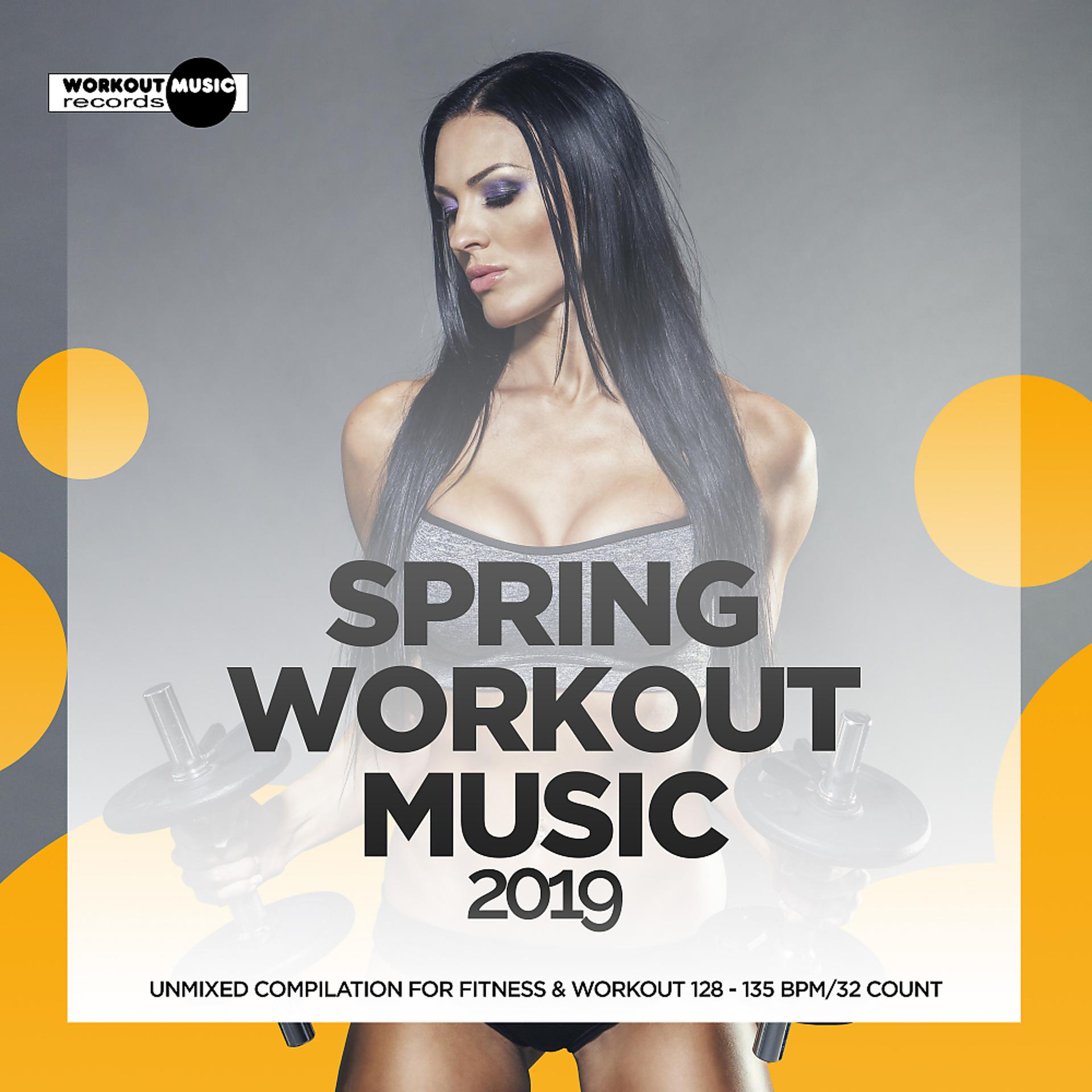 Постер альбома Spring Workout Music 2019: Unmixed Compilation for Fitness & Workout 128 - 135 bpm/32 Count