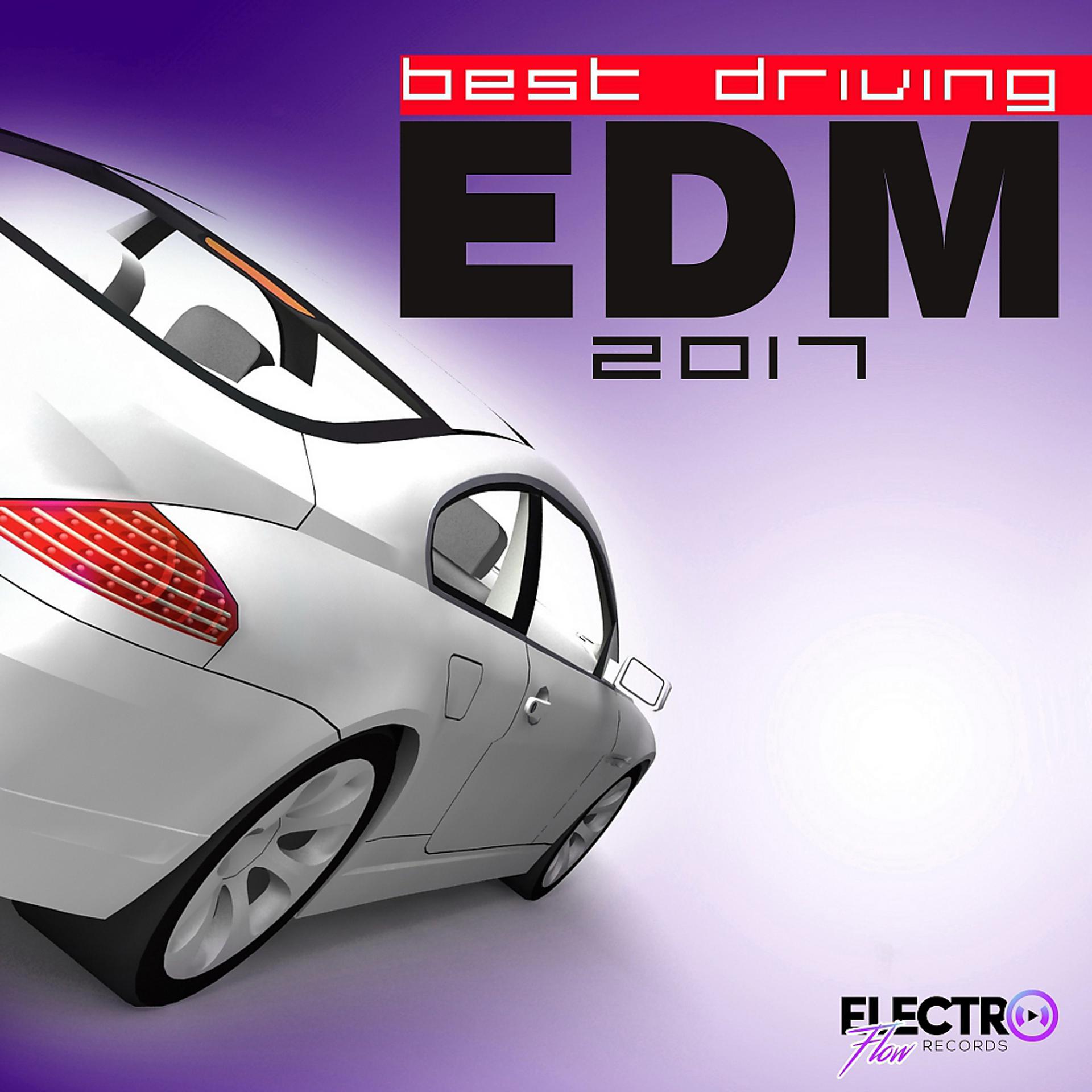 Постер альбома Best Driving EDM 2017