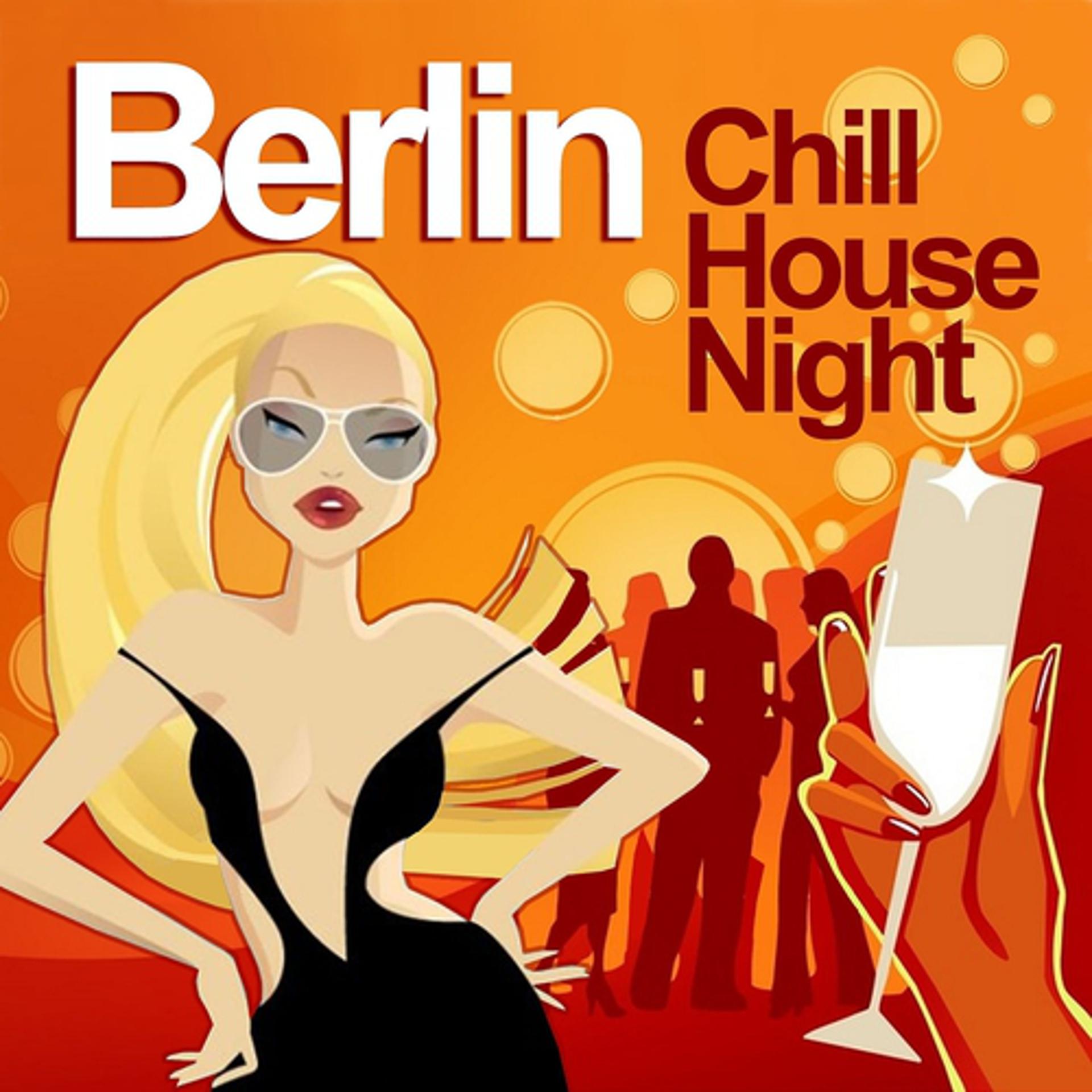Постер альбома Berlin Chill House Night
