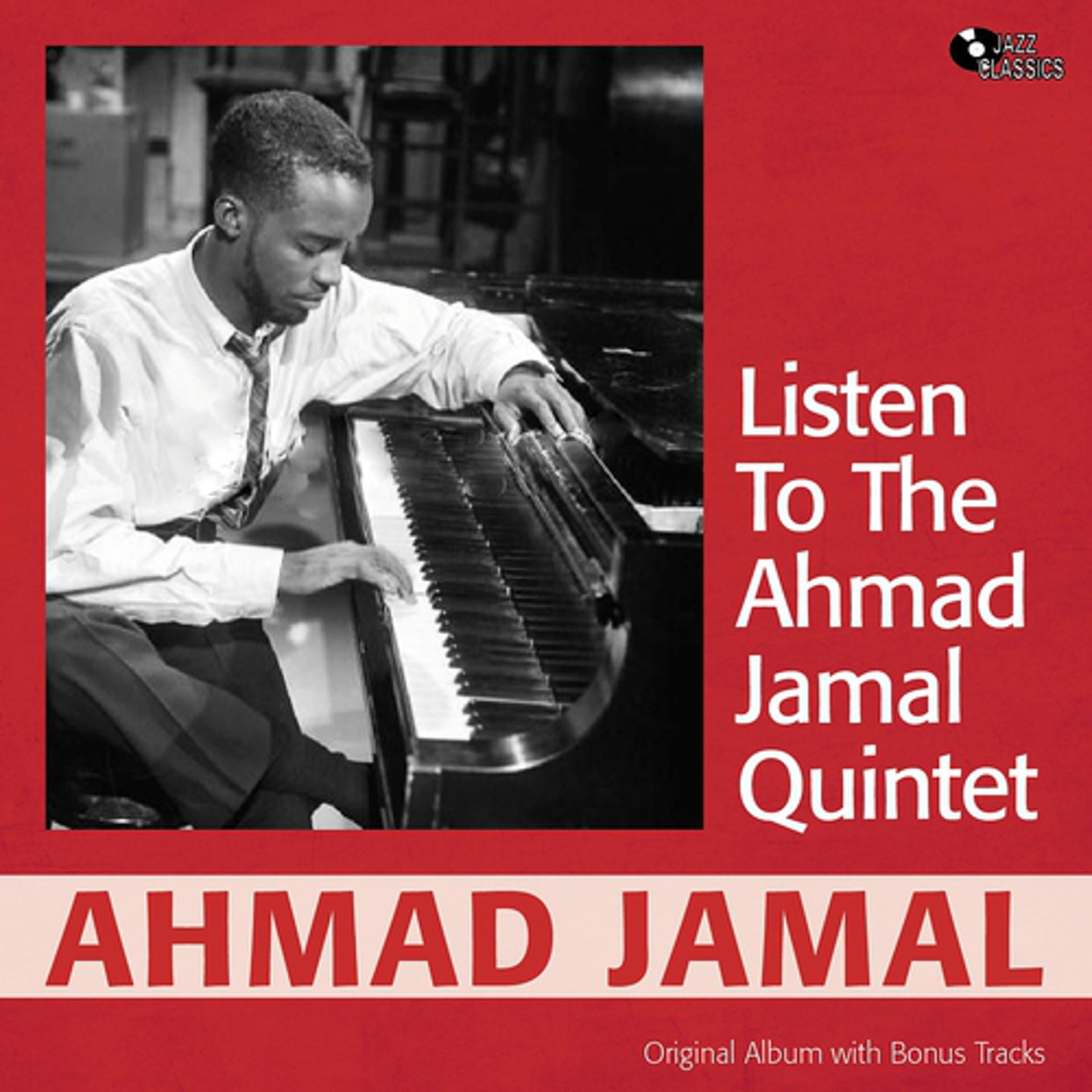 Постер альбома Listen to the Ahamd Jamal Quintet