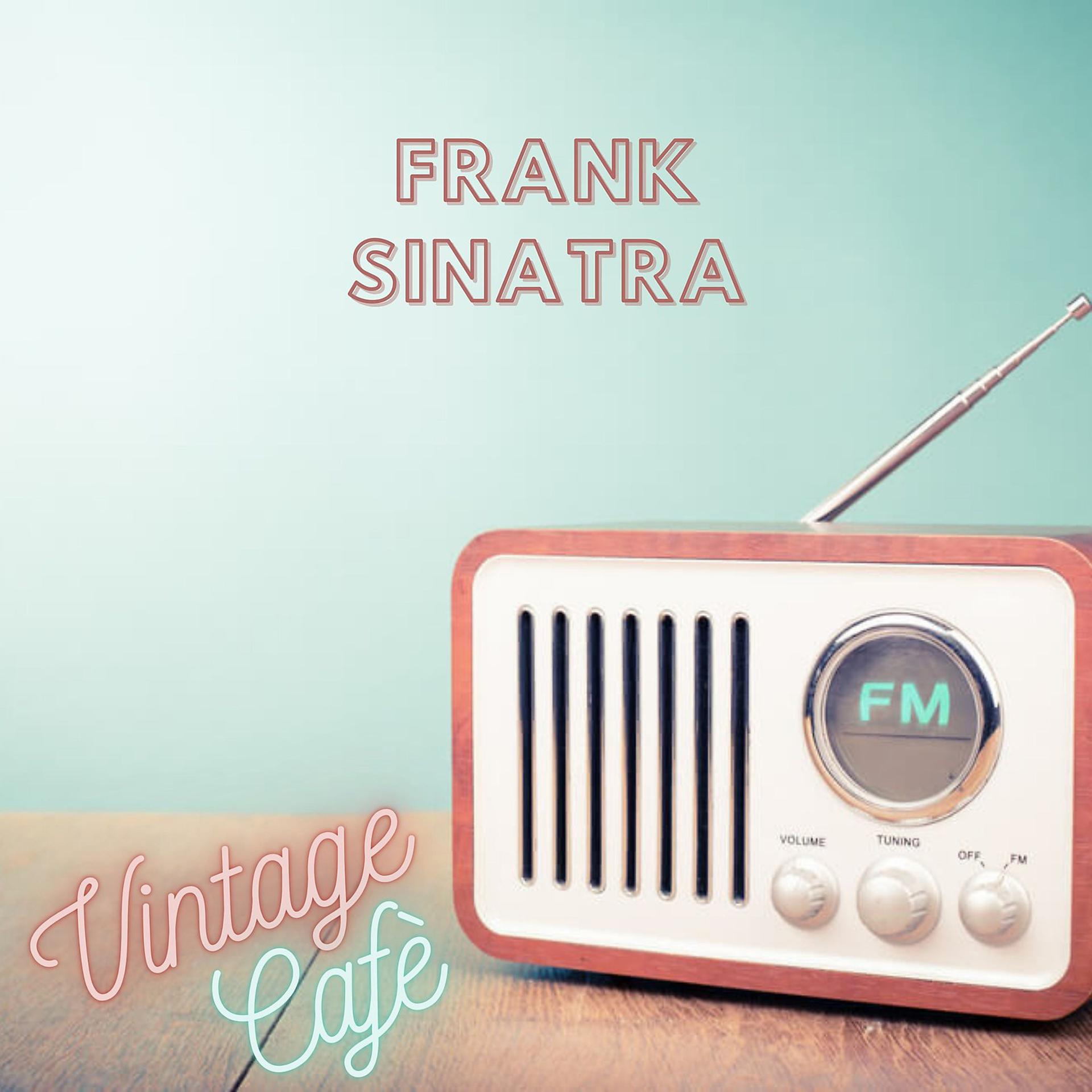 Постер альбома Frank Sinatra - Vintage Cafè