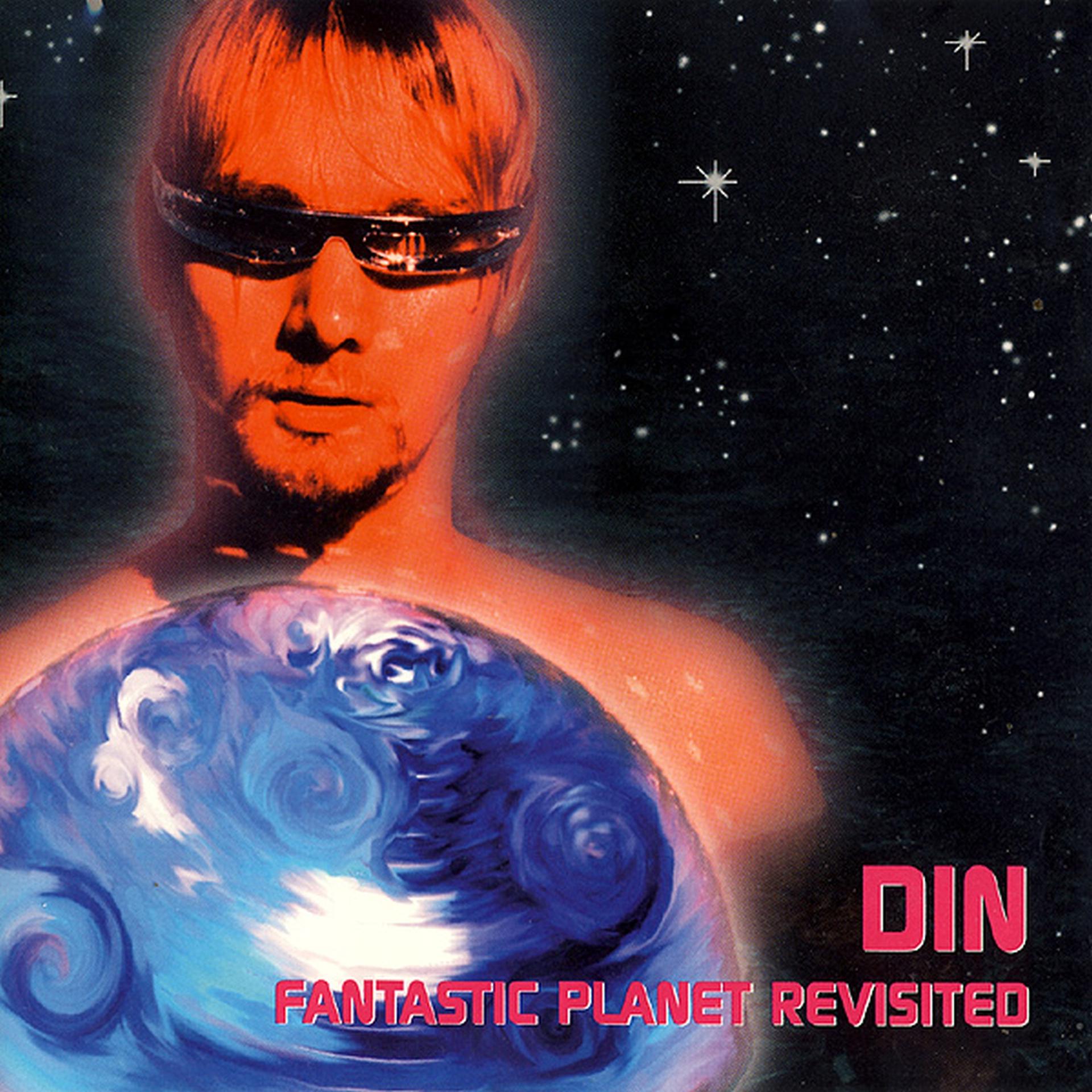 Постер альбома Fantastic Planet Revisited