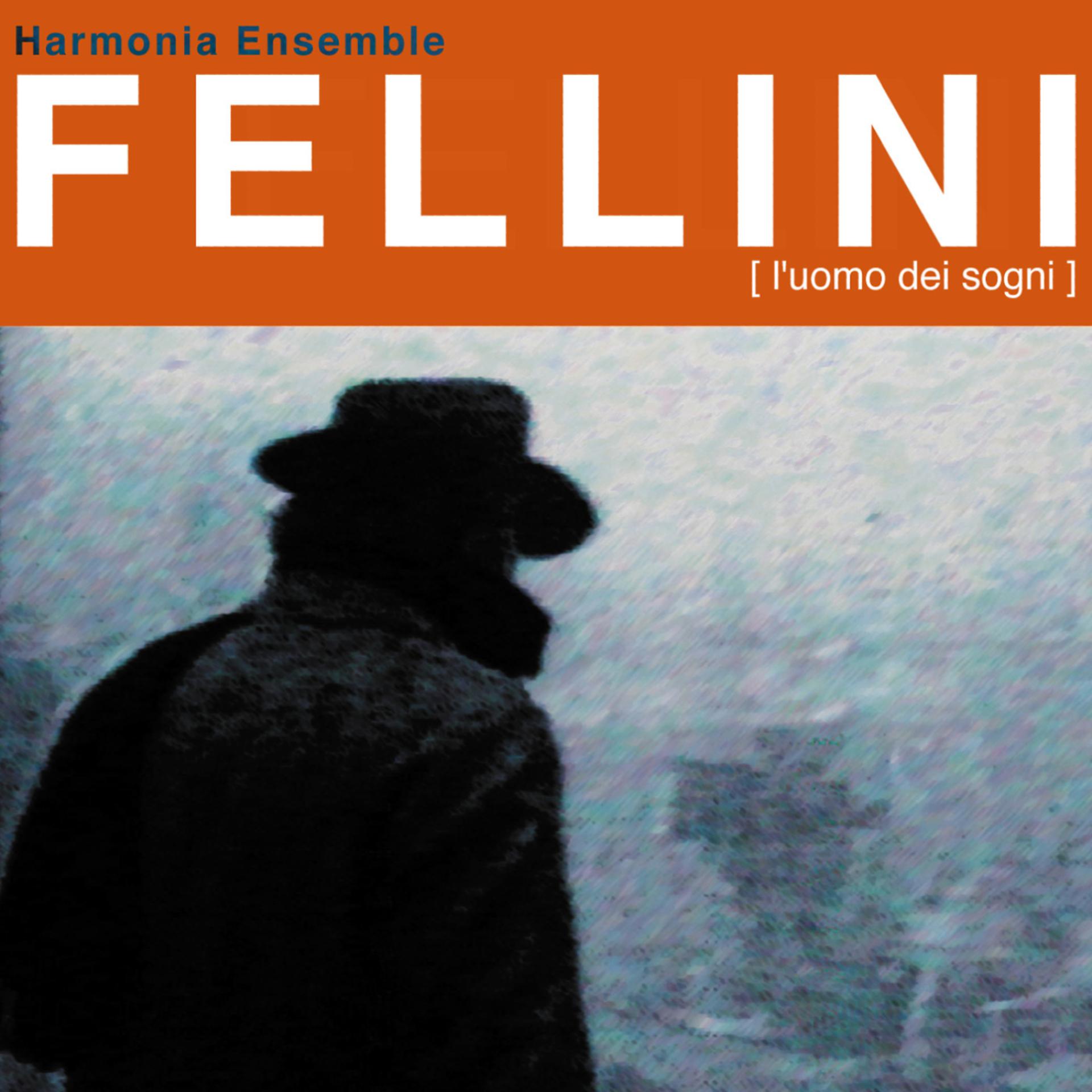 Постер альбома Fellini - L'Uomo Dei Sogni