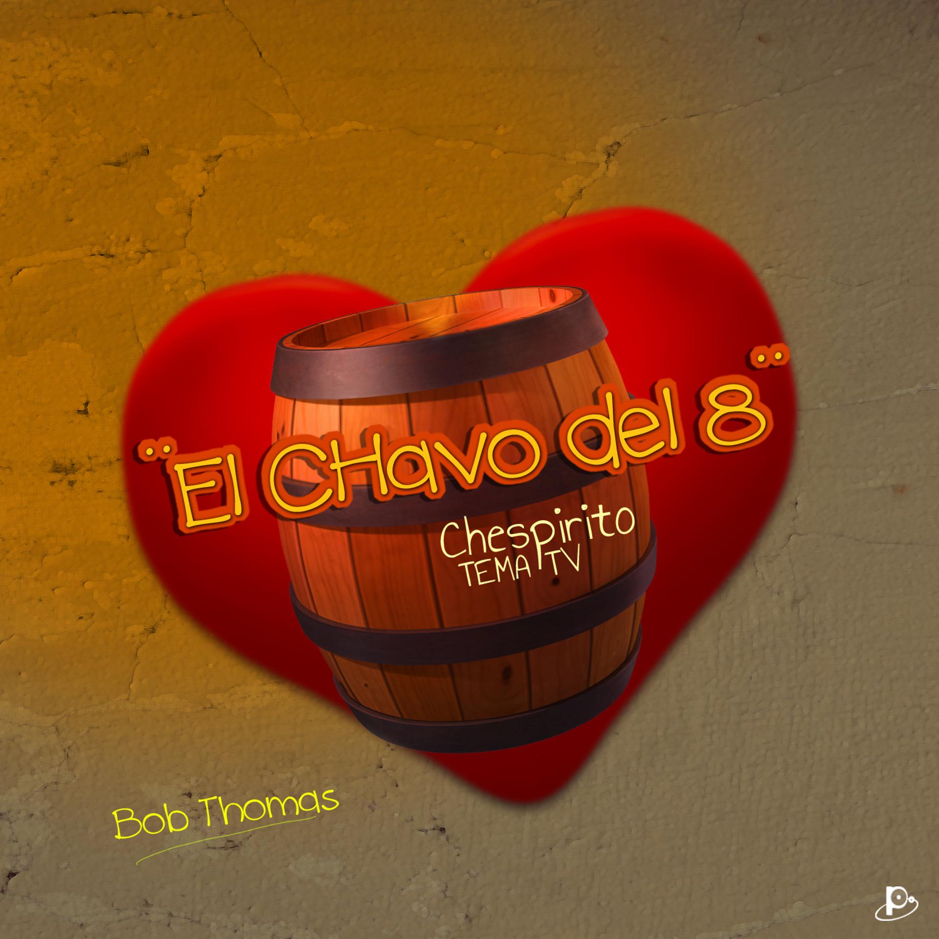 Постер альбома "El Chavo del 8" Chespirito Tema TV