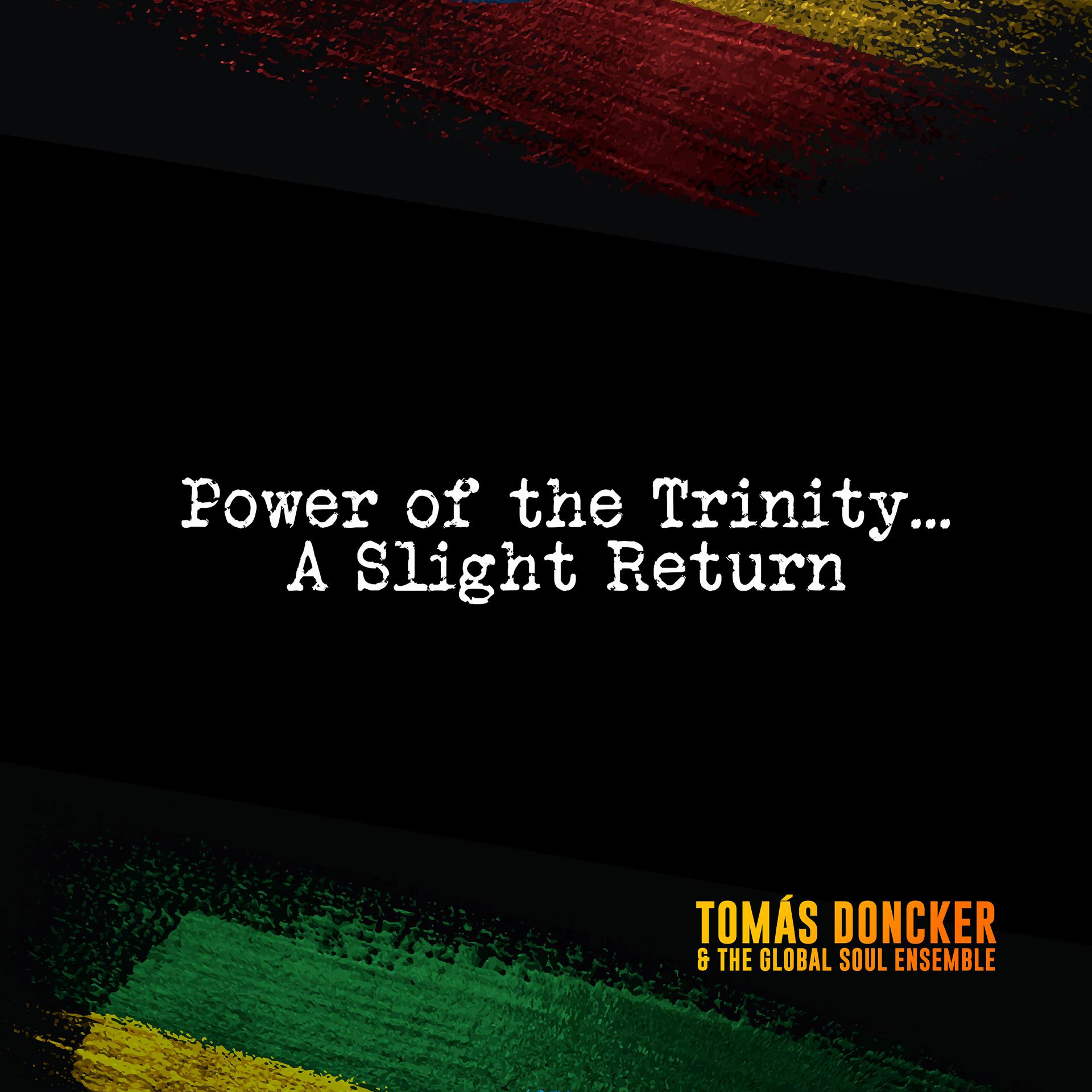 Постер альбома Power of the Trinity...a Slight Return