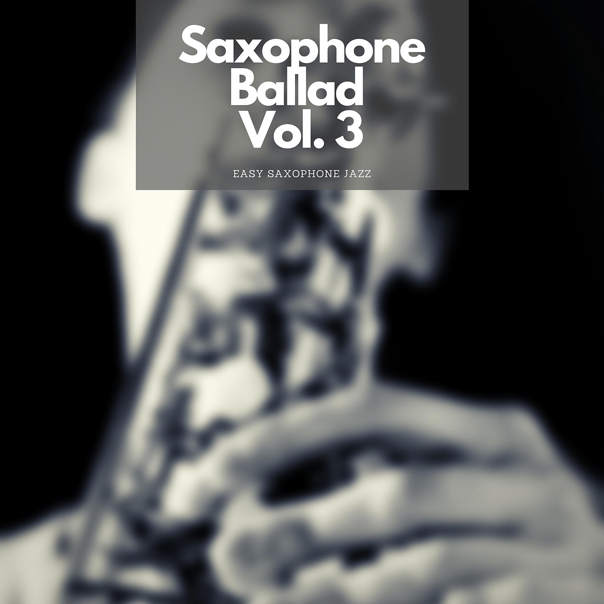 Постер альбома Saxophone Ballad Vol. 3