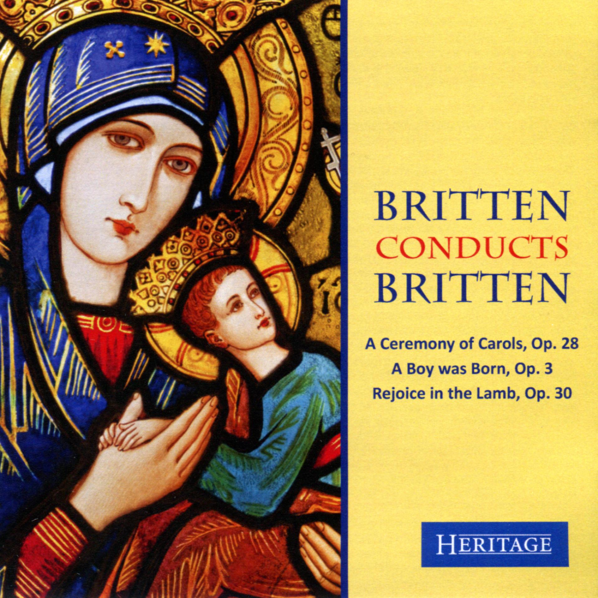 Постер альбома Britten Conducts Britten: A Ceremony of Carols