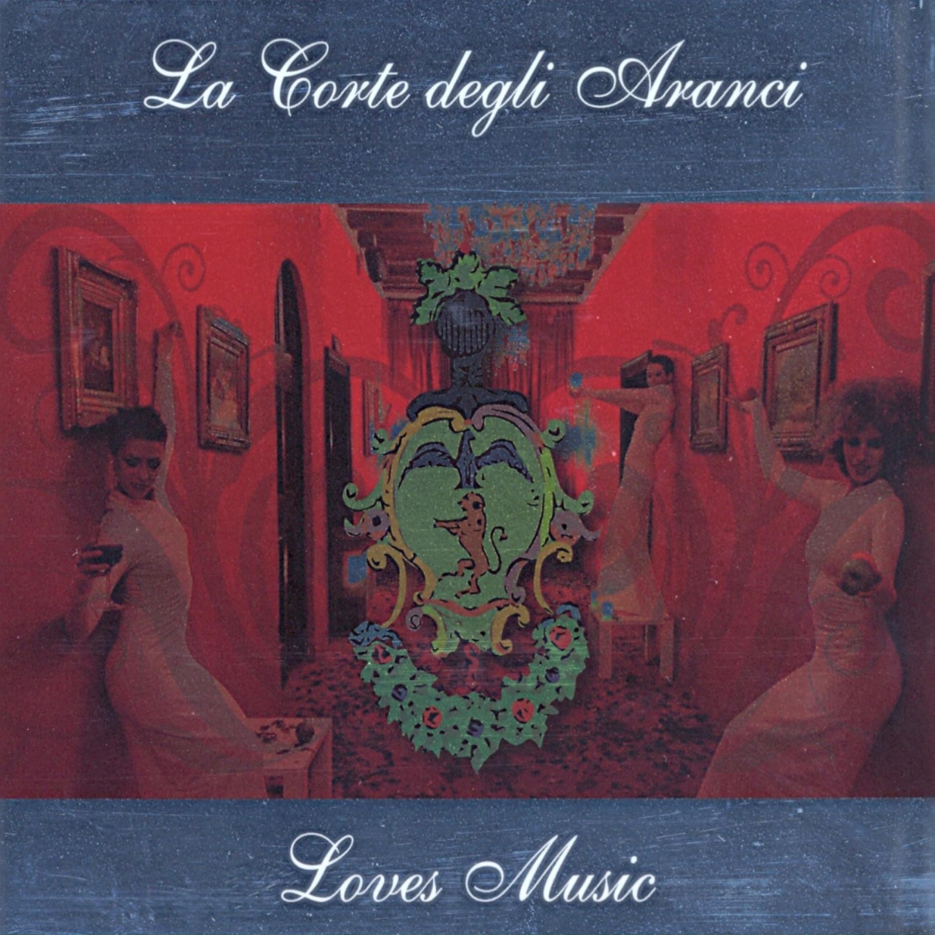 Постер альбома La Corte Degli Aranci - Loves Music Compilation