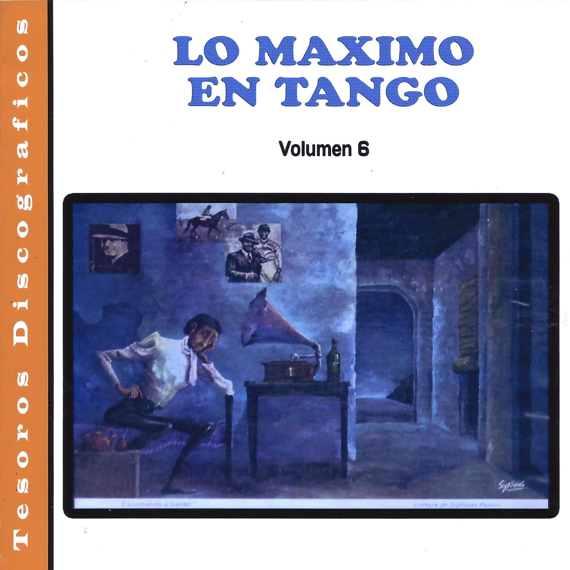 Постер альбома Lo Maximo en Tango, Vol. 6