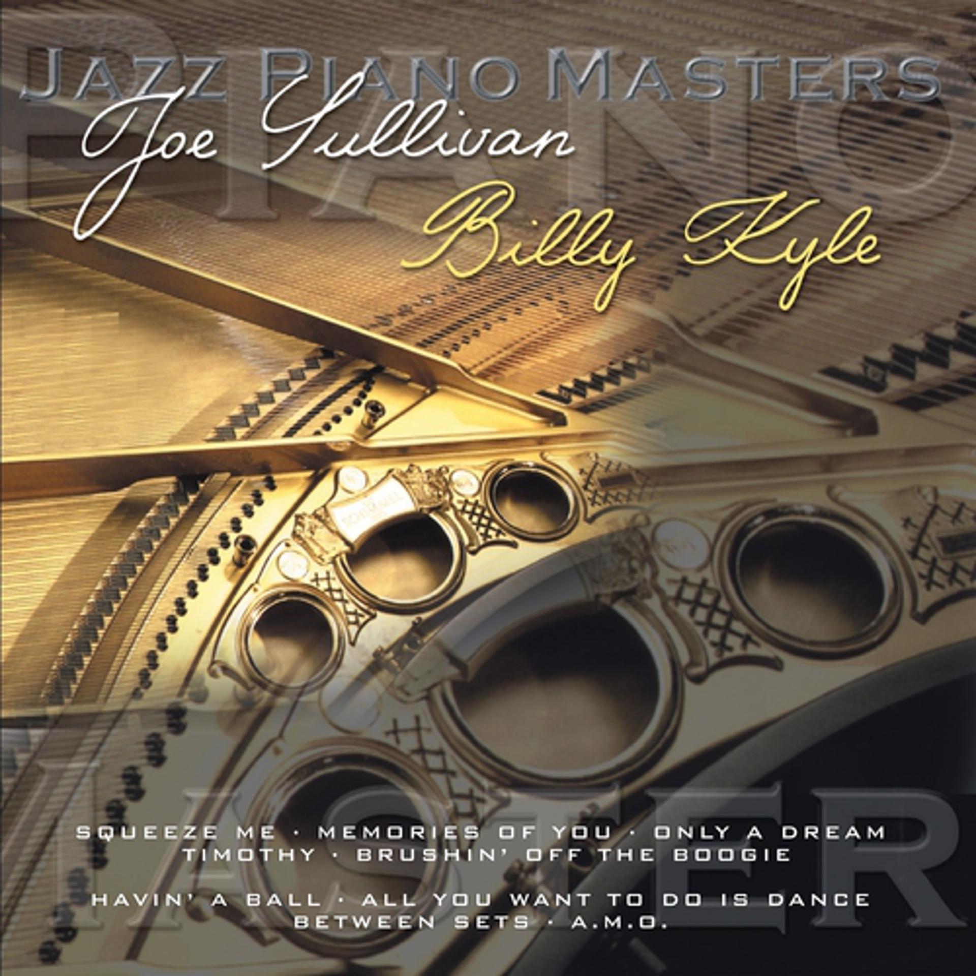 Постер альбома Jazz Piano Master: Joe Sullivan & Billy Kyle
